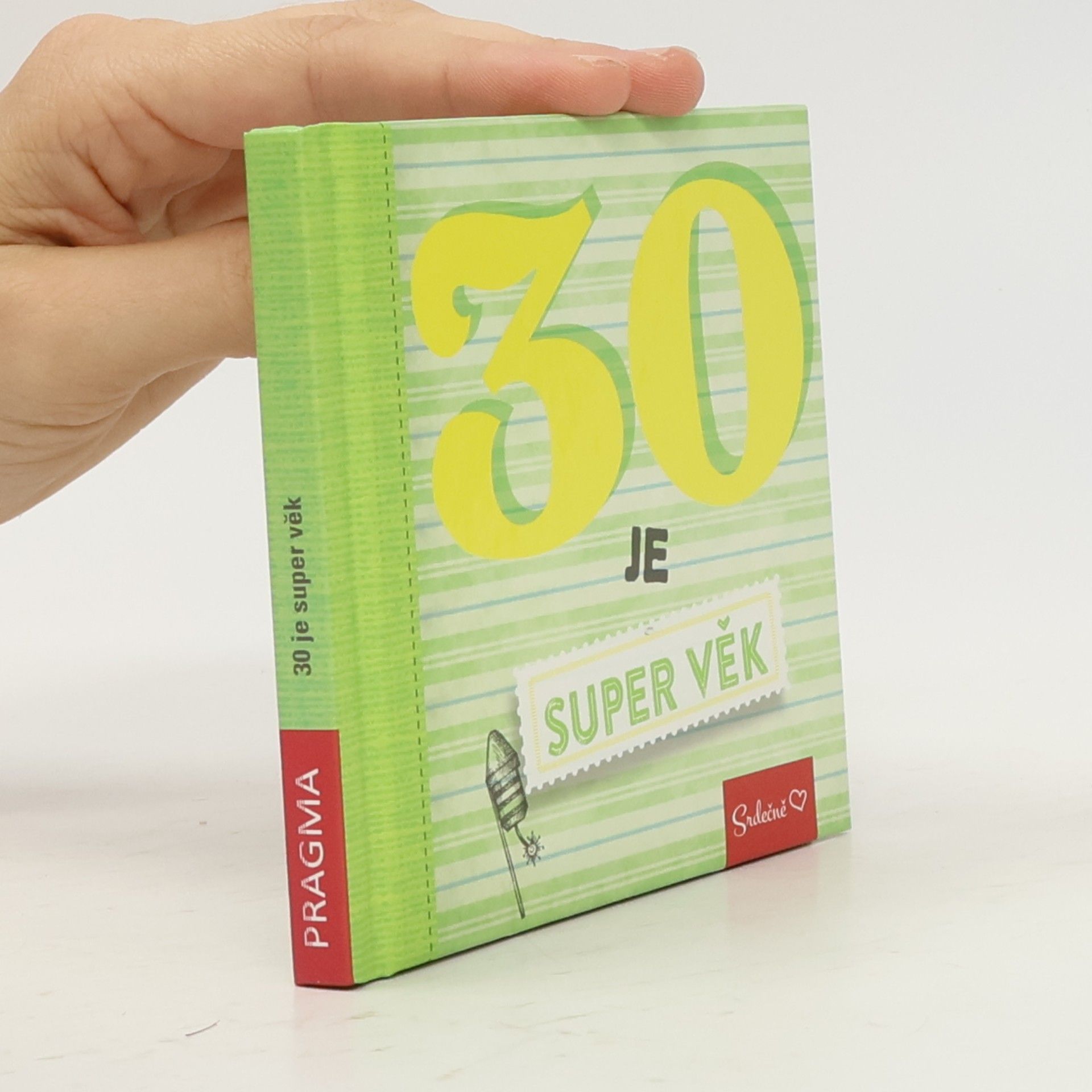 30 je super věk