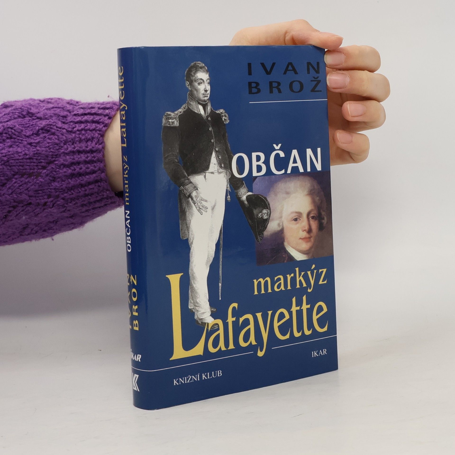 Občan markýz Lafayette: Drama hrdiny Ameriky, Francie a Olomouce