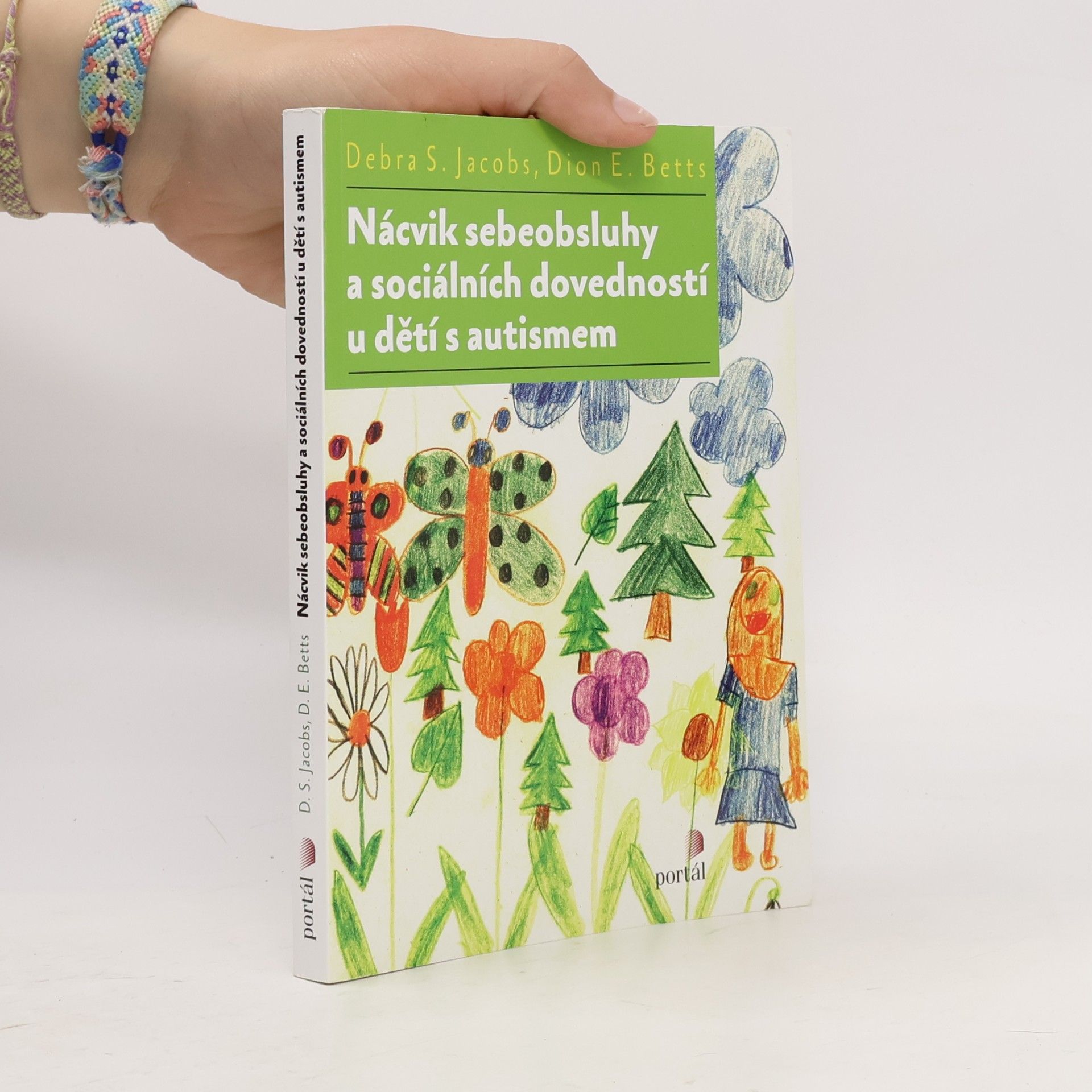 Debra S. Debra Sue Jacobs Nácvik sebeobsluhy a sociálních dovedností u dětí s autismem