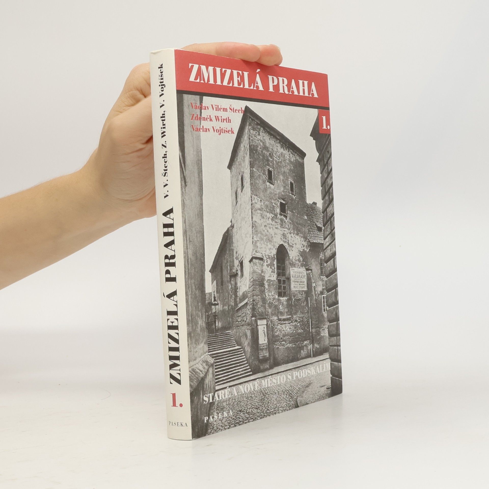Zmizelá Praha 1. - Staré a Nové město s Podskalím