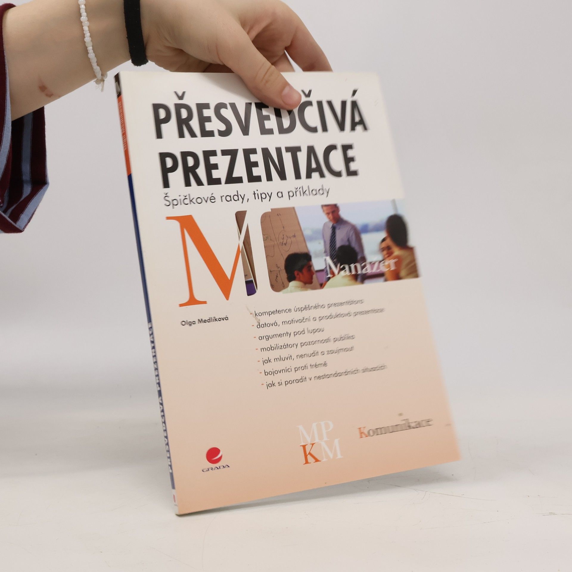 Přesvědčivá prezentace. Špičkové rady, tipy a příklady