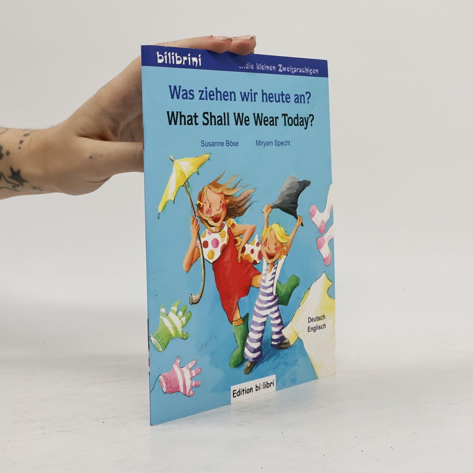 Die kleinen Zweisprachigen: Was ziehen wir heute an?, Deutsch-Englisch. What Shall We Wear Today?