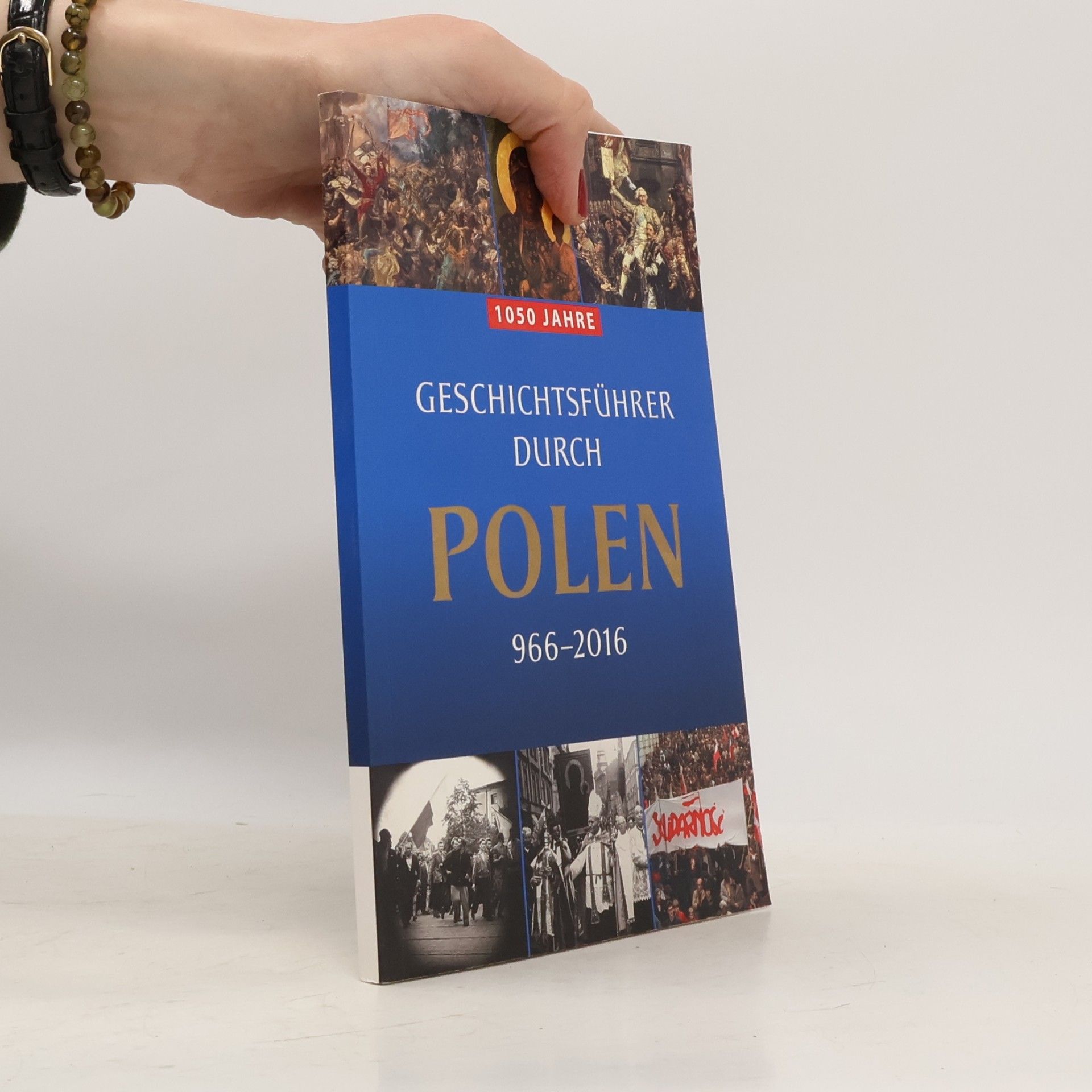 Geschichtsführer durch Polen, 966-2016