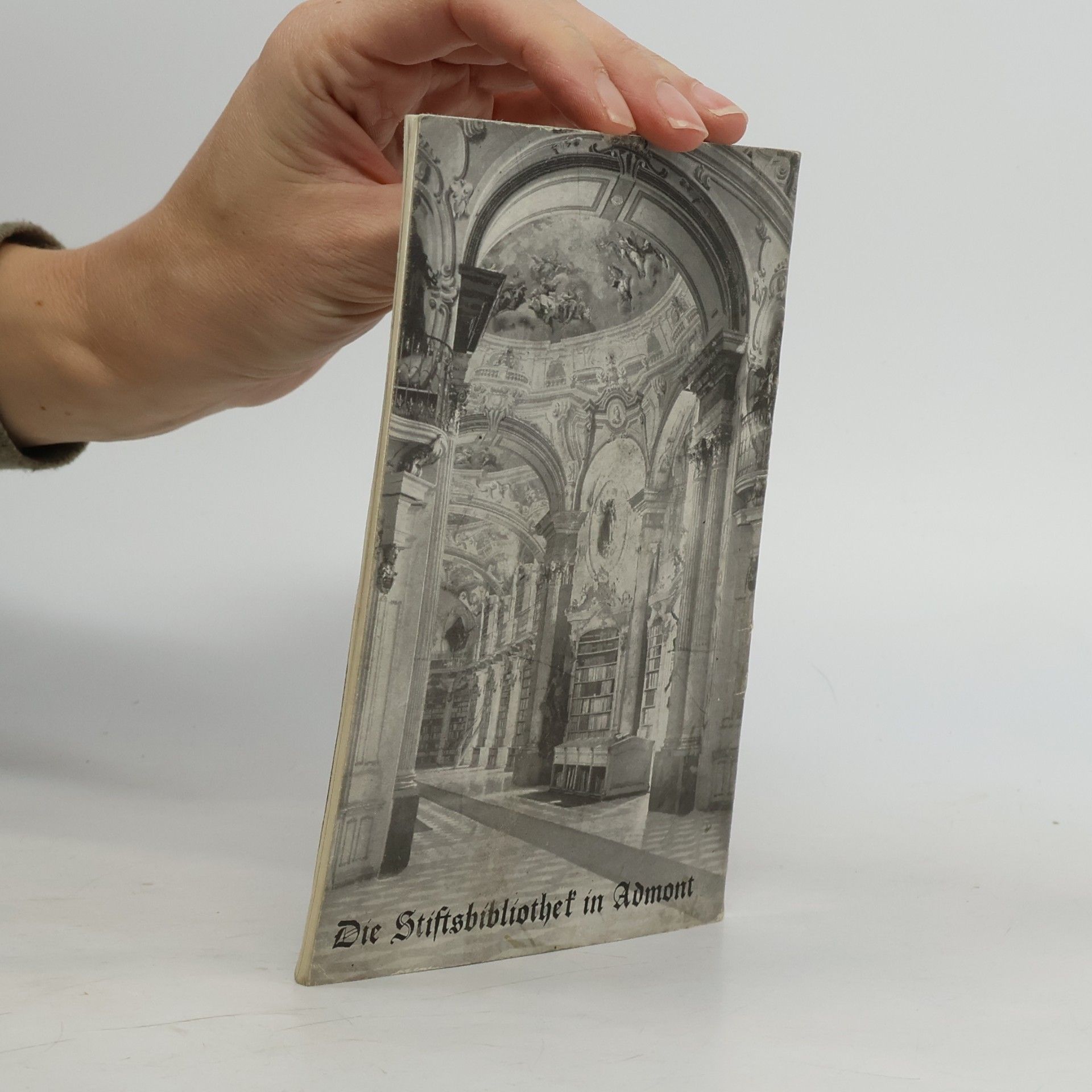 Dr. Adalbert Krause, Osb Die Stiftsbibliothek in Admont