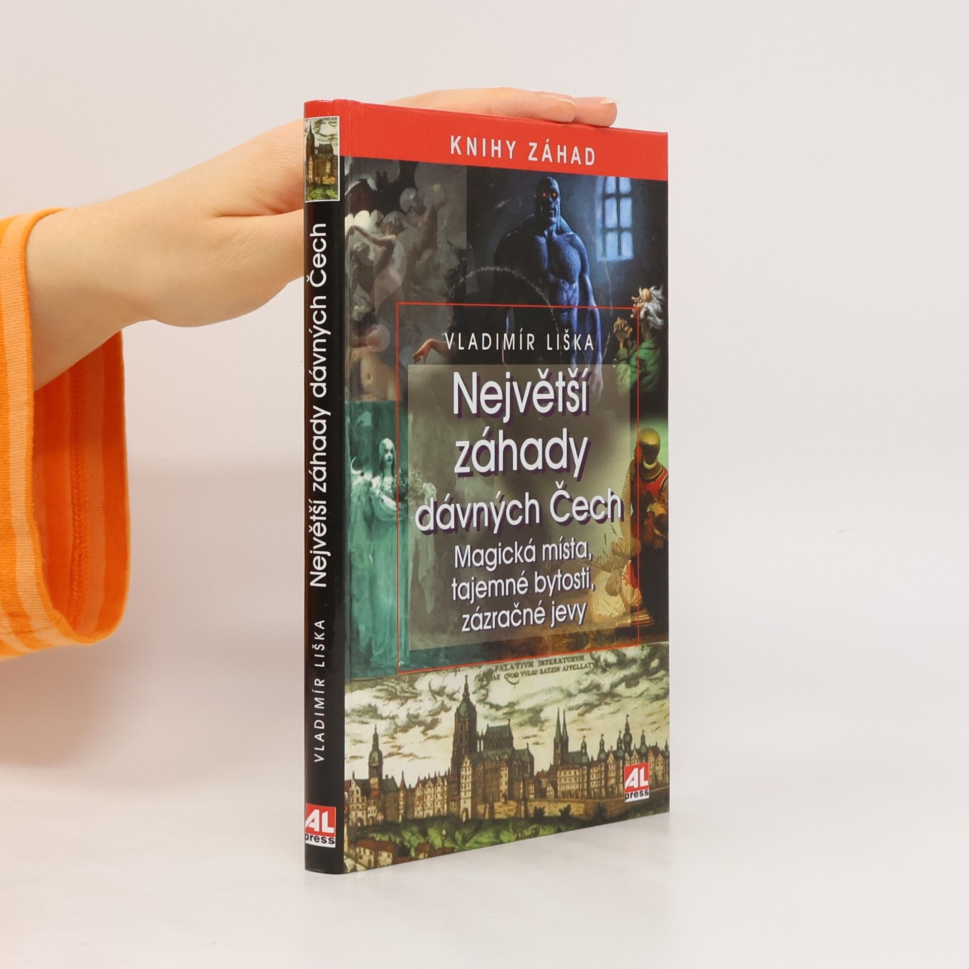 Největší záhady dávných Čech. Magická místa, tajemné bytosti, zázračné jevy