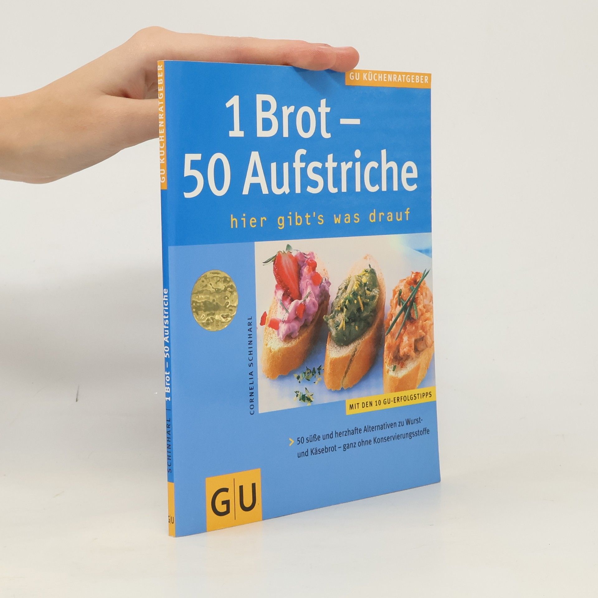 Cornelia Schinharl 1 Brot - 50 Aufstriche