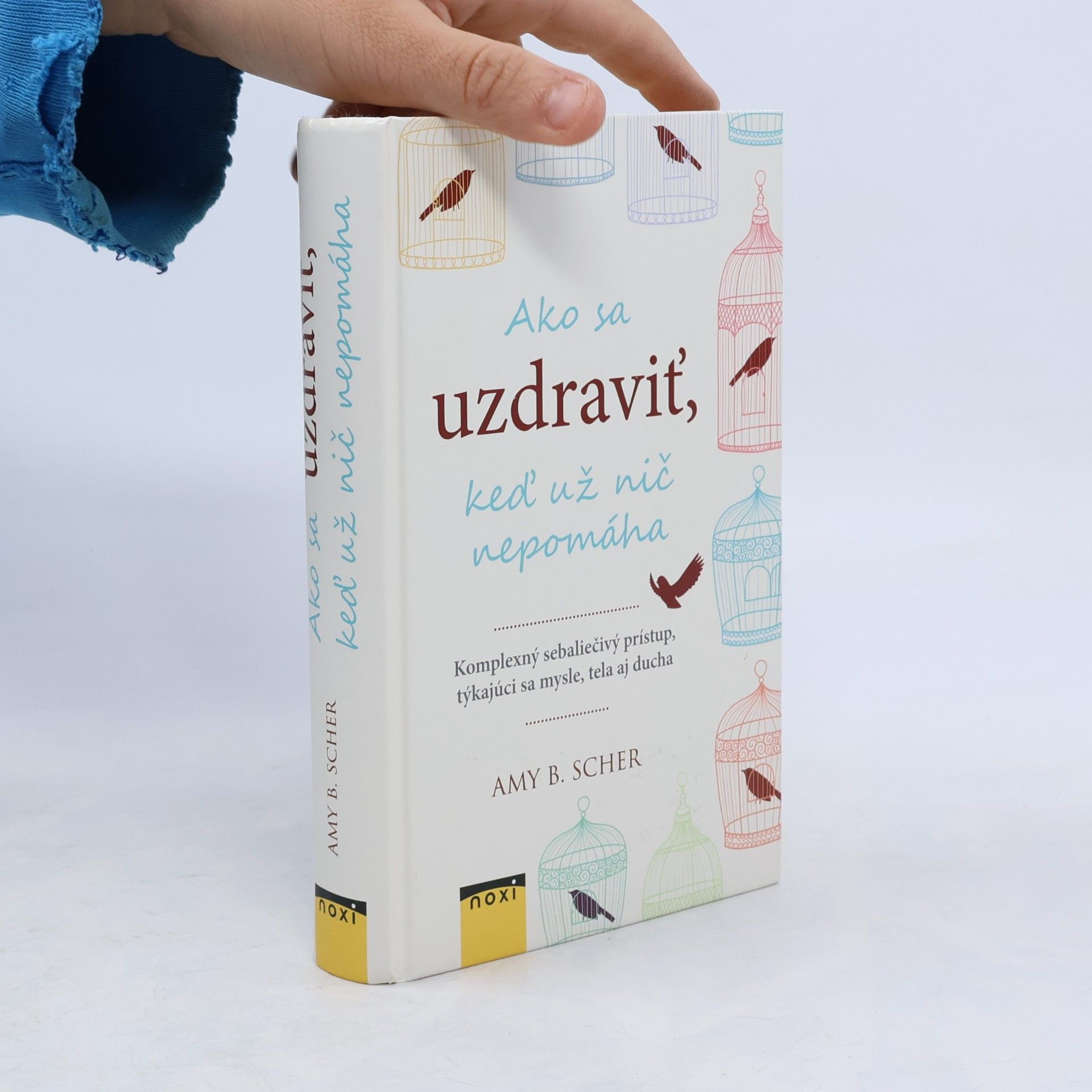 Amy B. Scher Ako sa uzdraviť, keď už nič nepomáha