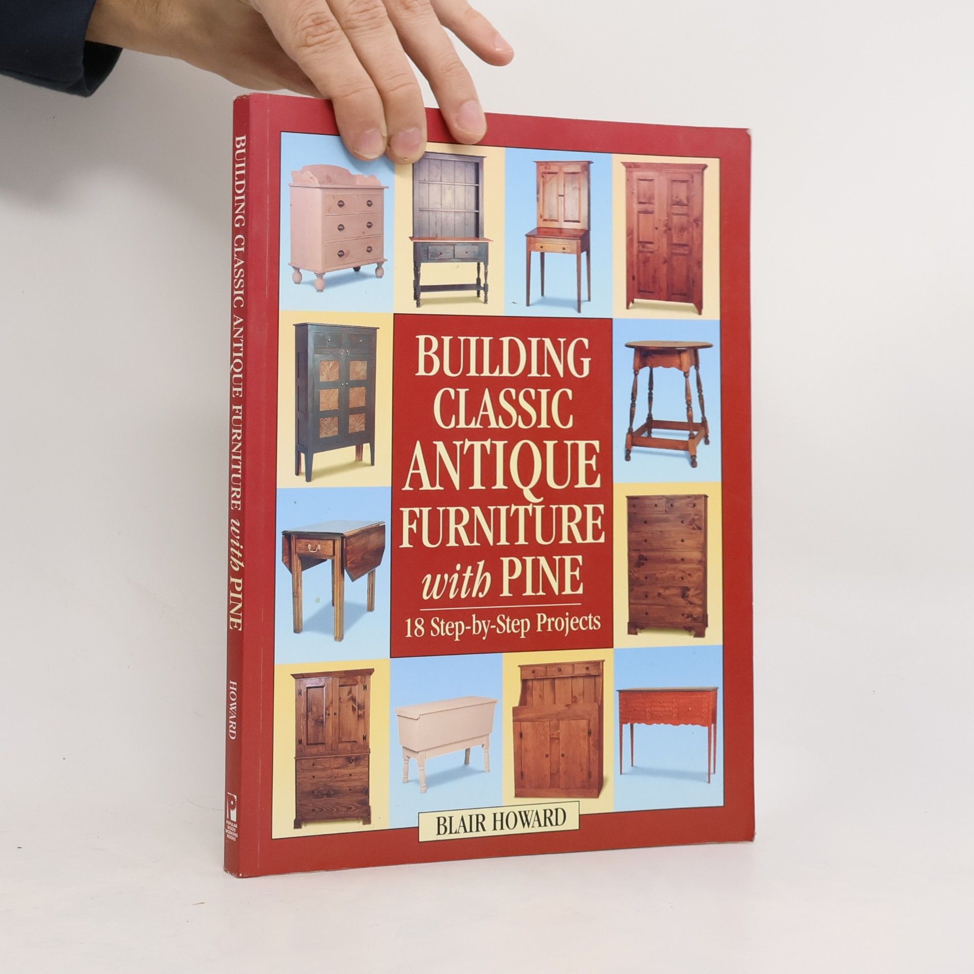 Blair Howard Building Classic Antique Furniture With Pine
