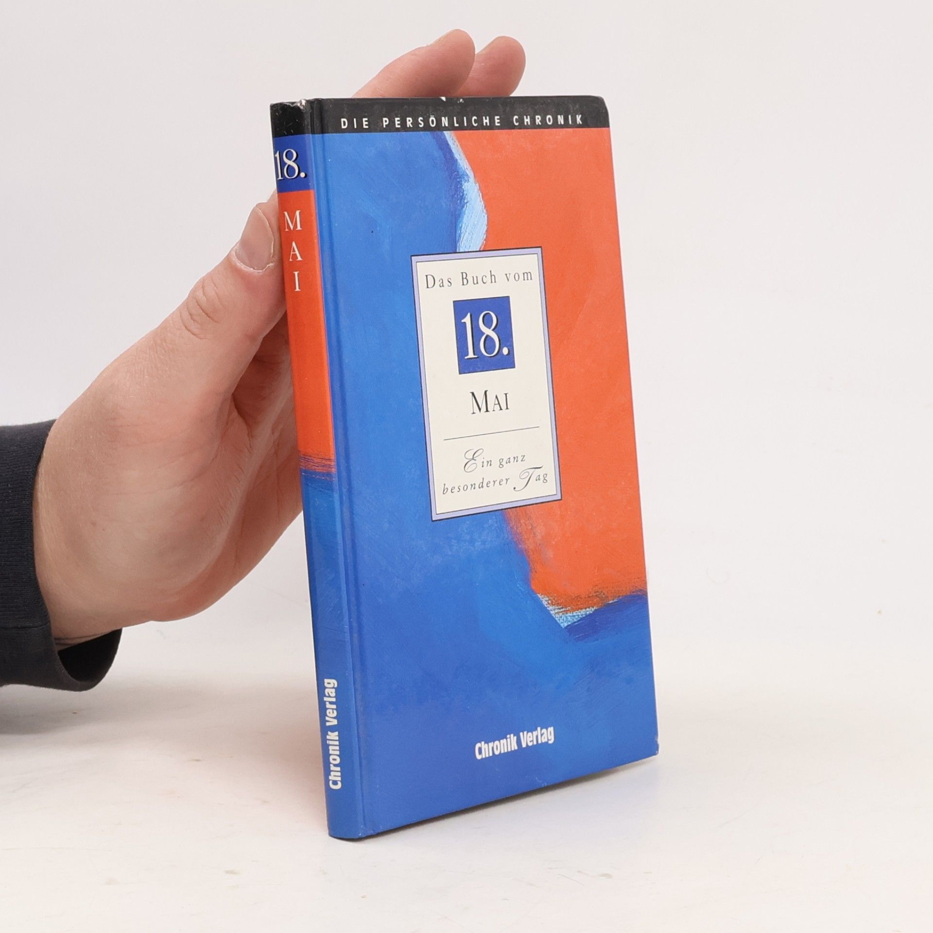 Die Persönliche Chronik: Das Buch vom 18. Mai