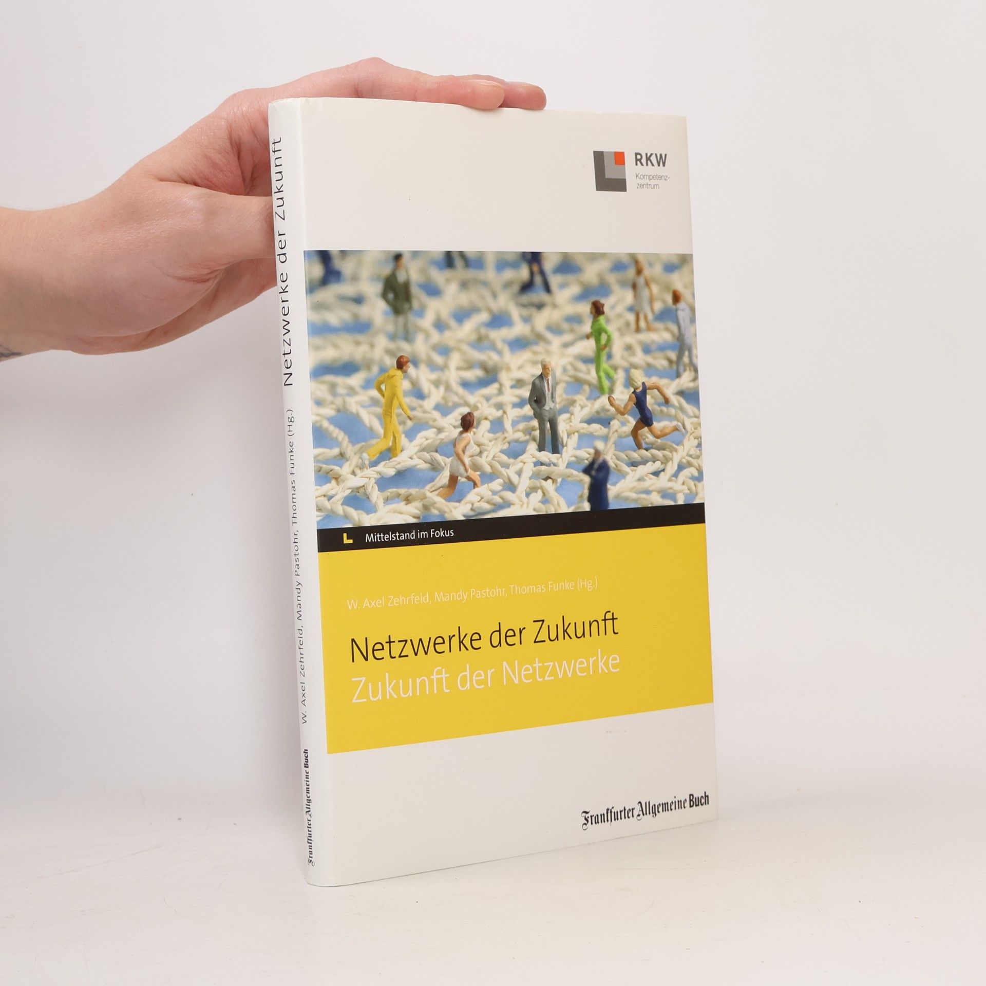 Mittelstand im Fokus: Netzwerke der Zukunft – Zukunft der Netzwerke