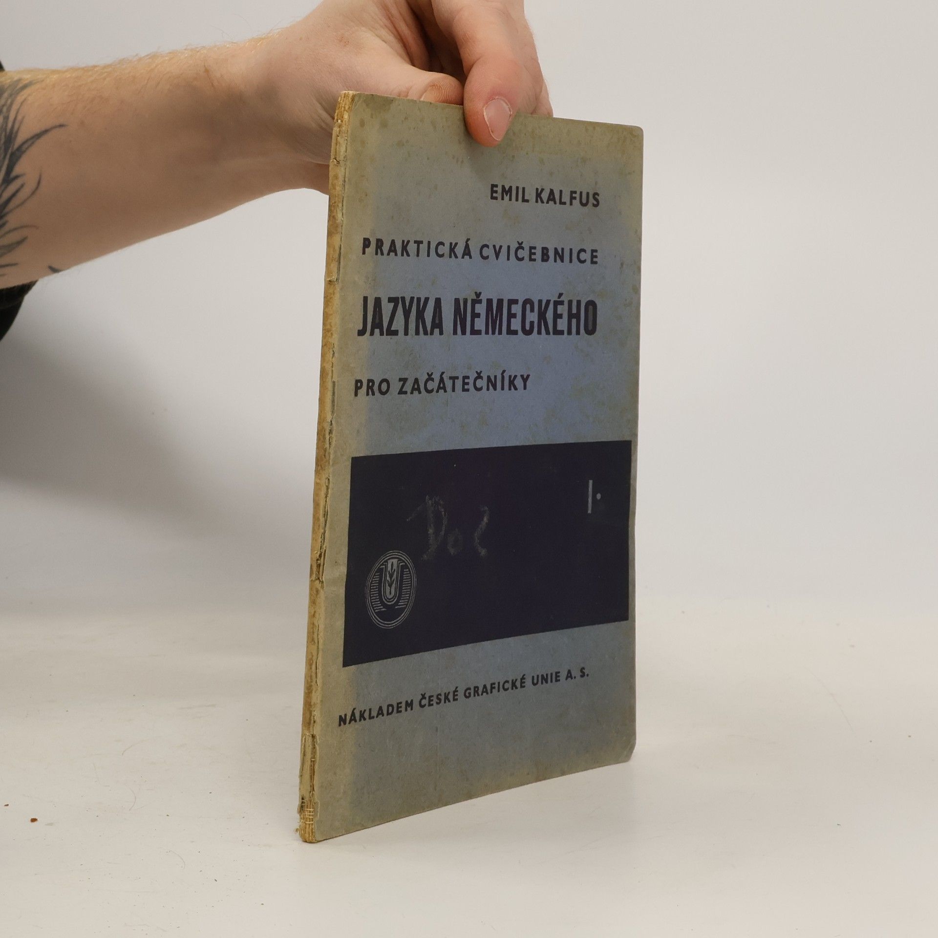 Emil Kalfus Praktická cvičebnice jazyka německého pro začátečníky I.