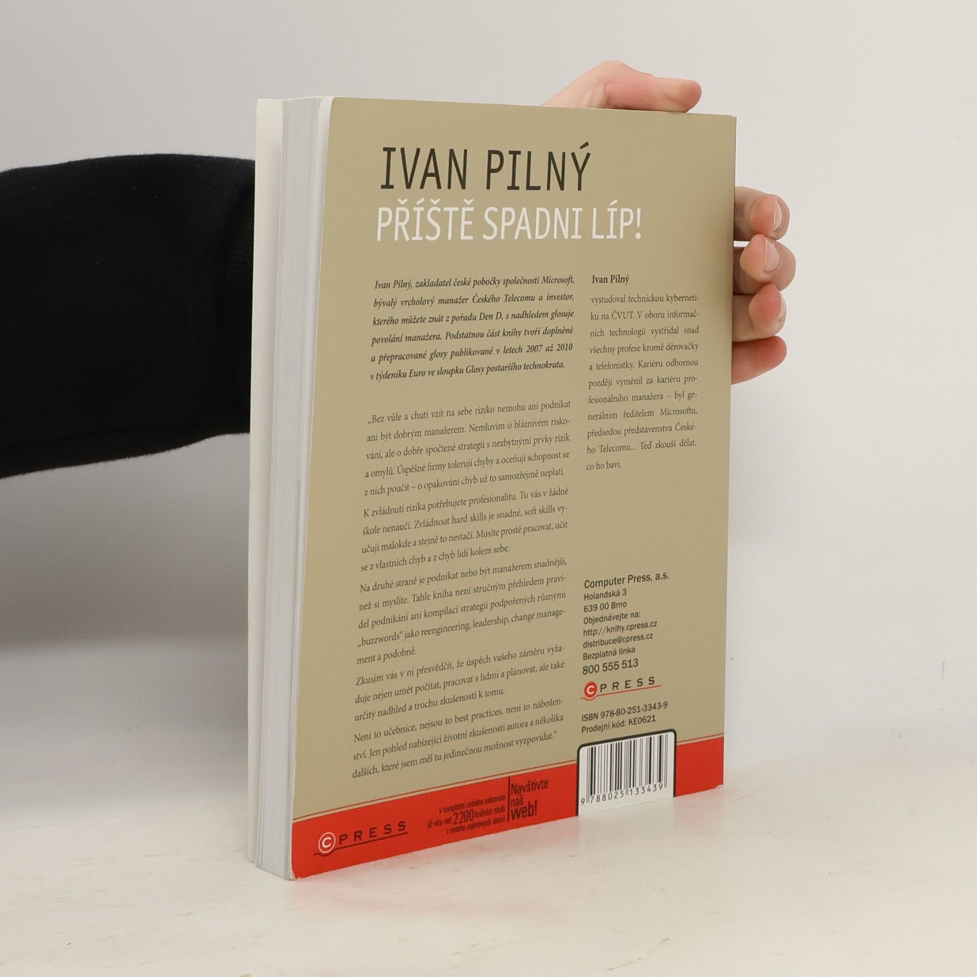 Ivan Pilný Příště spadni líp! : riskujte a neztrácejte chuť podnikat