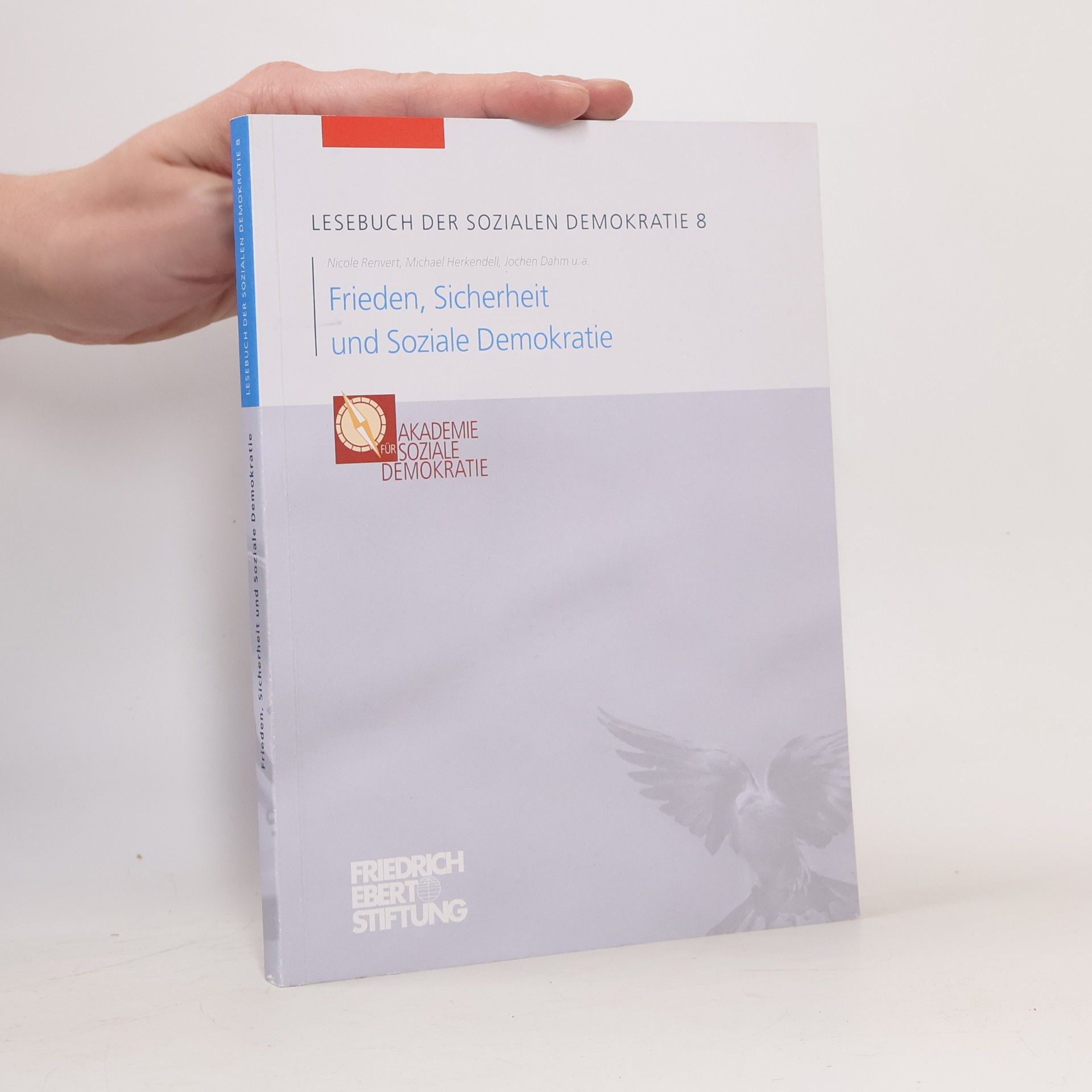 Lesebuch der Sozialen Demokratie - 8: Frieden, Sicherheit und Soziale Demokratie