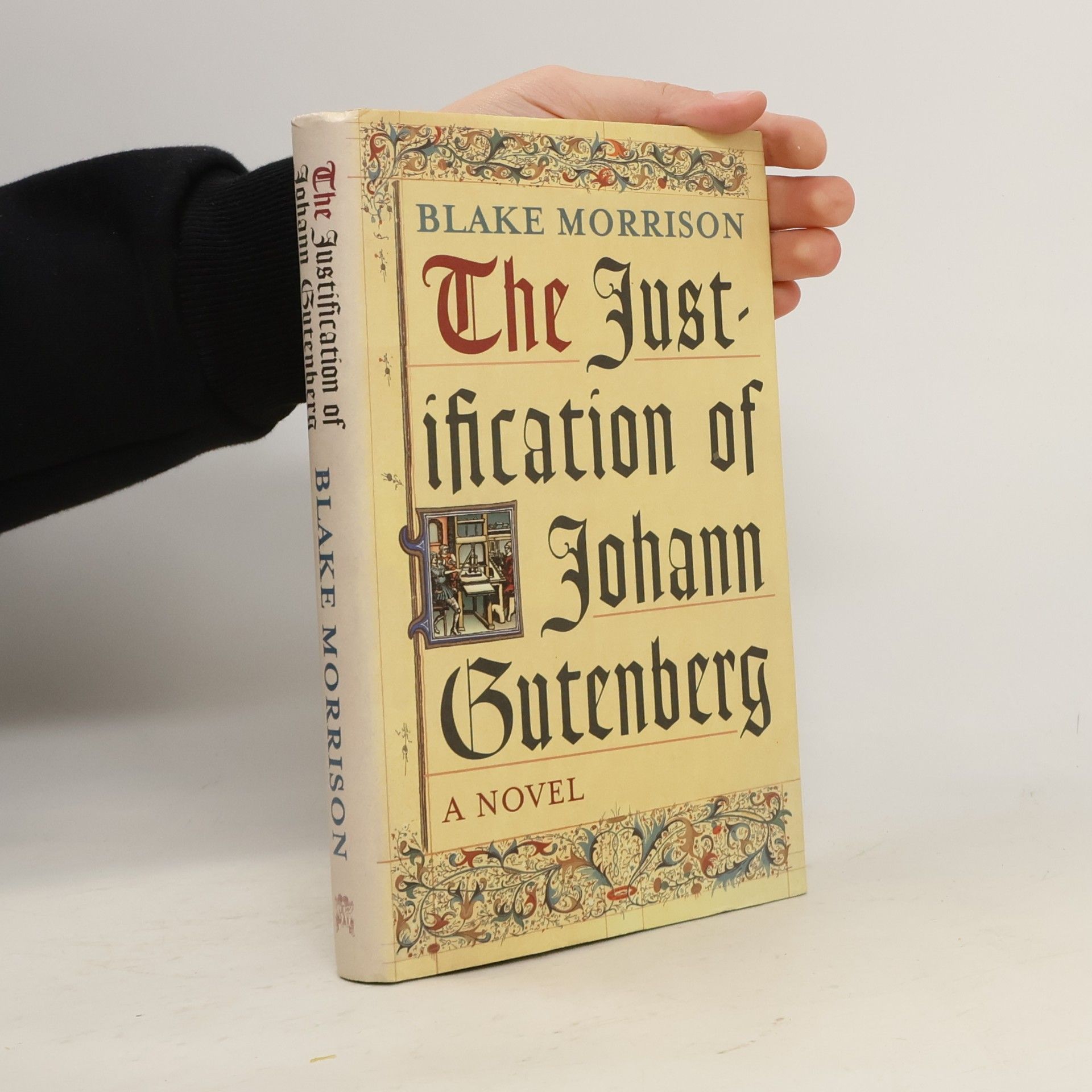 Blake Morrison The Justification of Johann Gutenberg