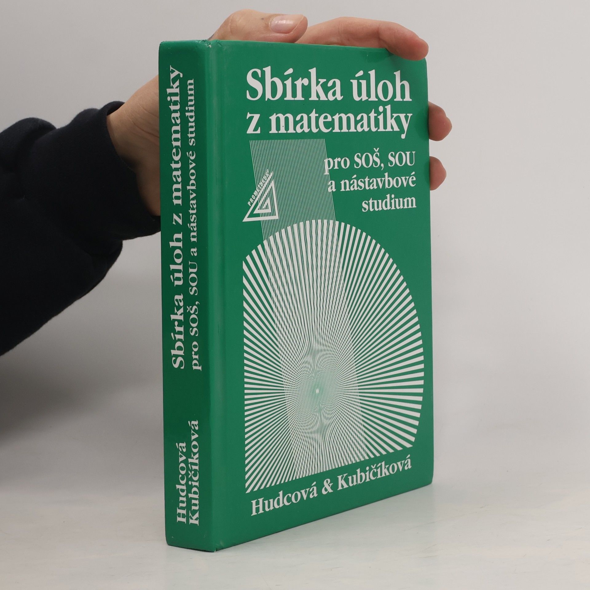 Milada Hudcová Sbírka úloh z matematiky pro SOŠ, SOU a nástavbové studium