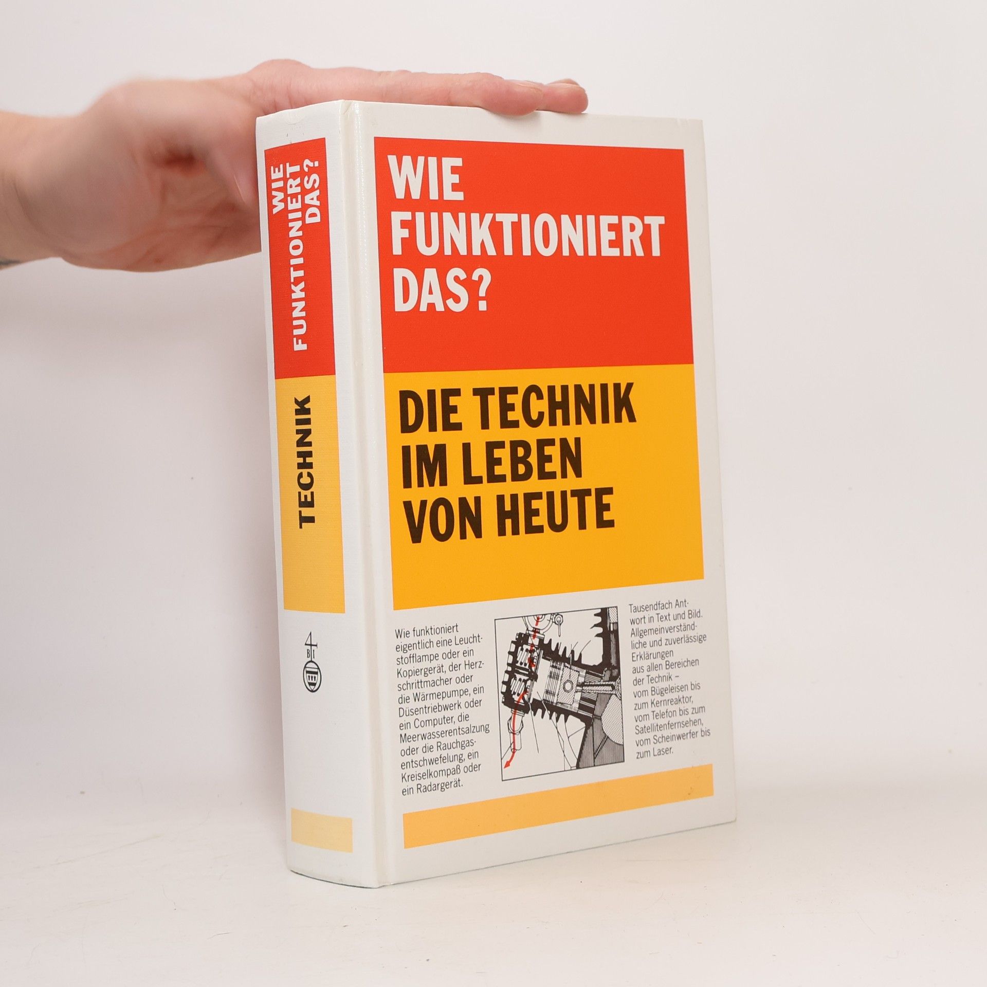 Klaus Thome Wie funktioniert das? Die Technik im Leben von heute
