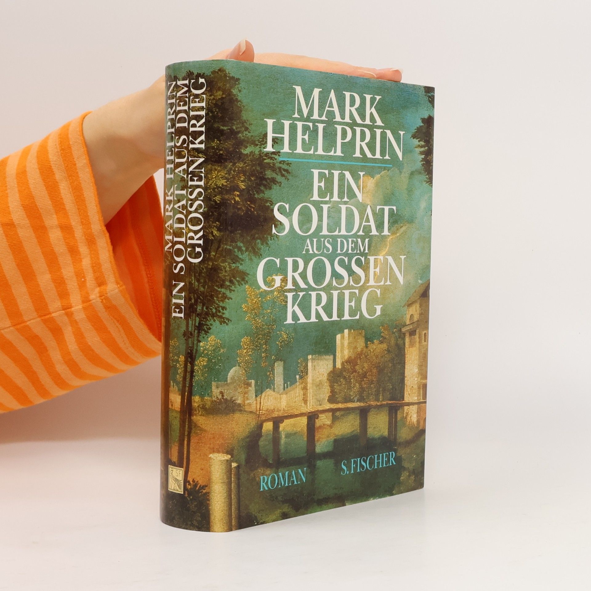 Mark Helprin Ein Soldat aus dem grossen Krieg