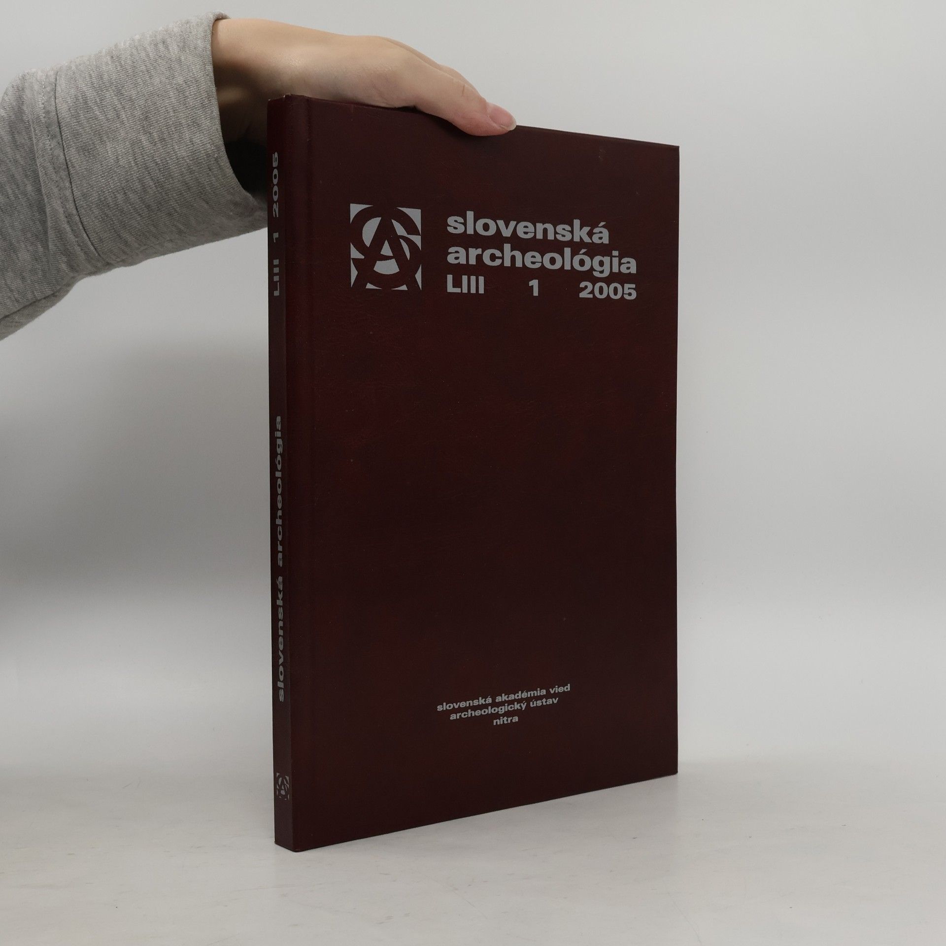 Various authors Slovenská archeológia LIII 1/2005