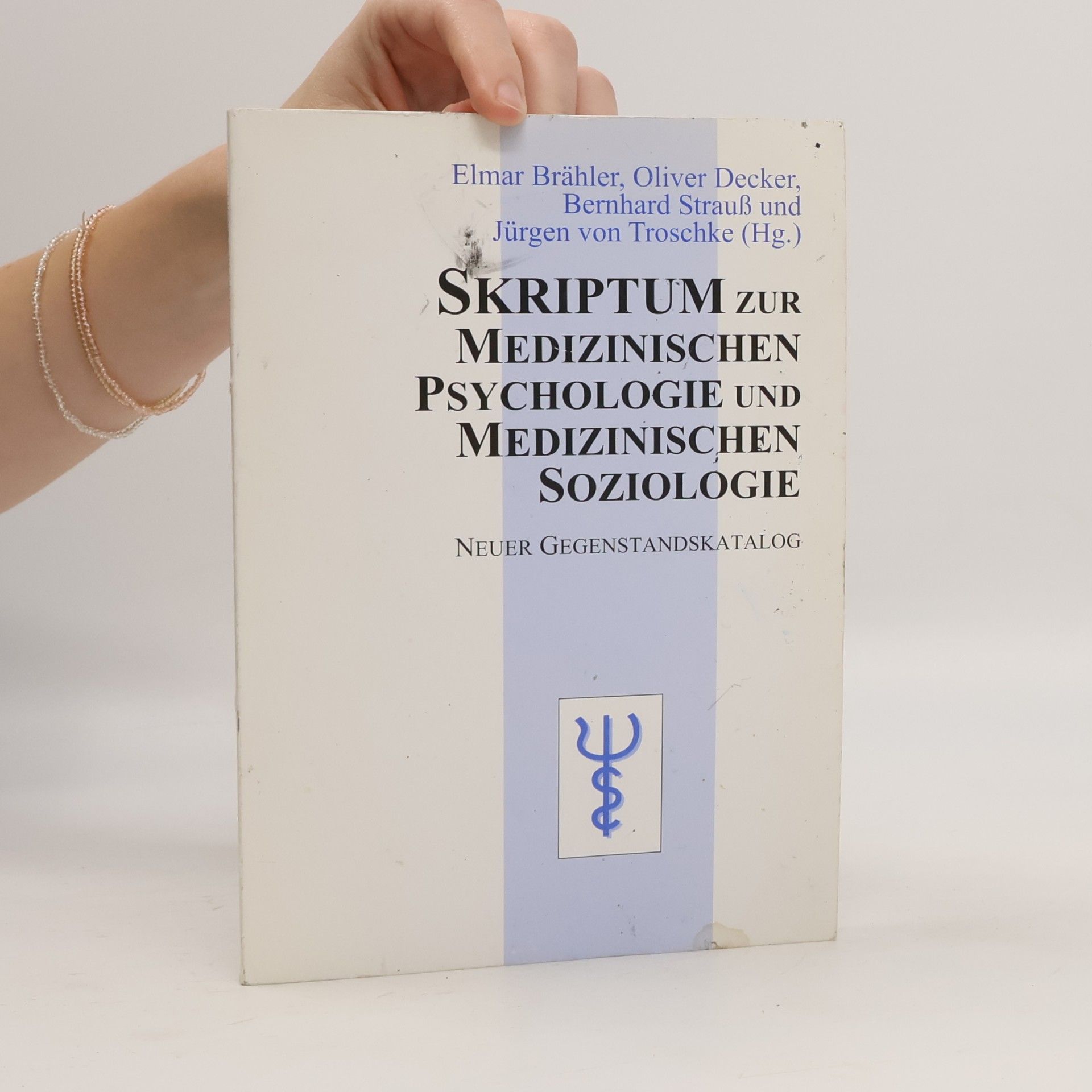 Elmar Brähler Skriptum zur Medizinischen Psychologie und Medizinischen Soziologie