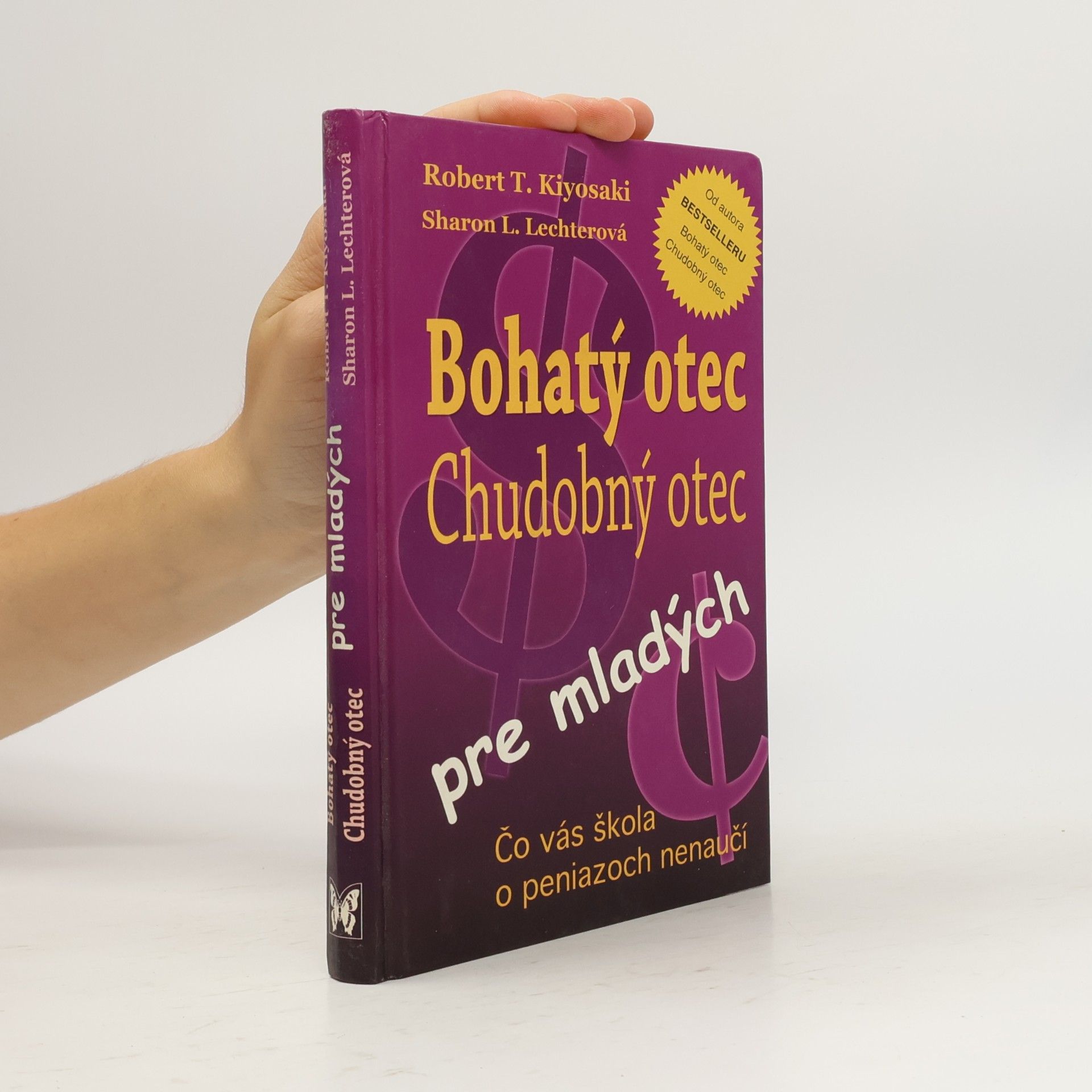 Robert Kiyosaki Bohatý otec, chudobný otec pre mladých