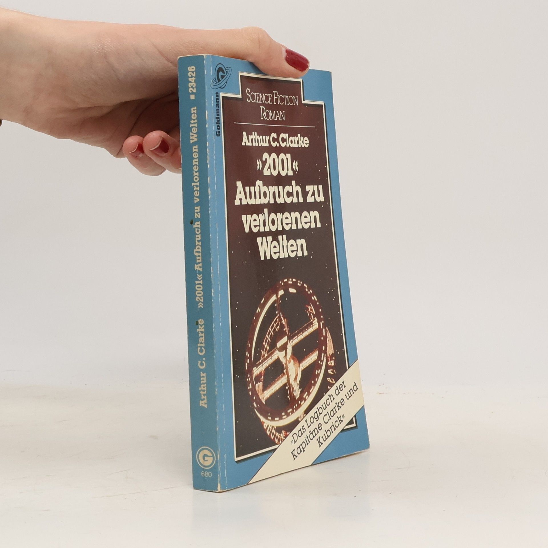 Arthur C. Clarke Zweitausendeins, Aufbruch zu verlorenen Welten. Das Logbuch d. Kapitäne Clarke u. Kubrick