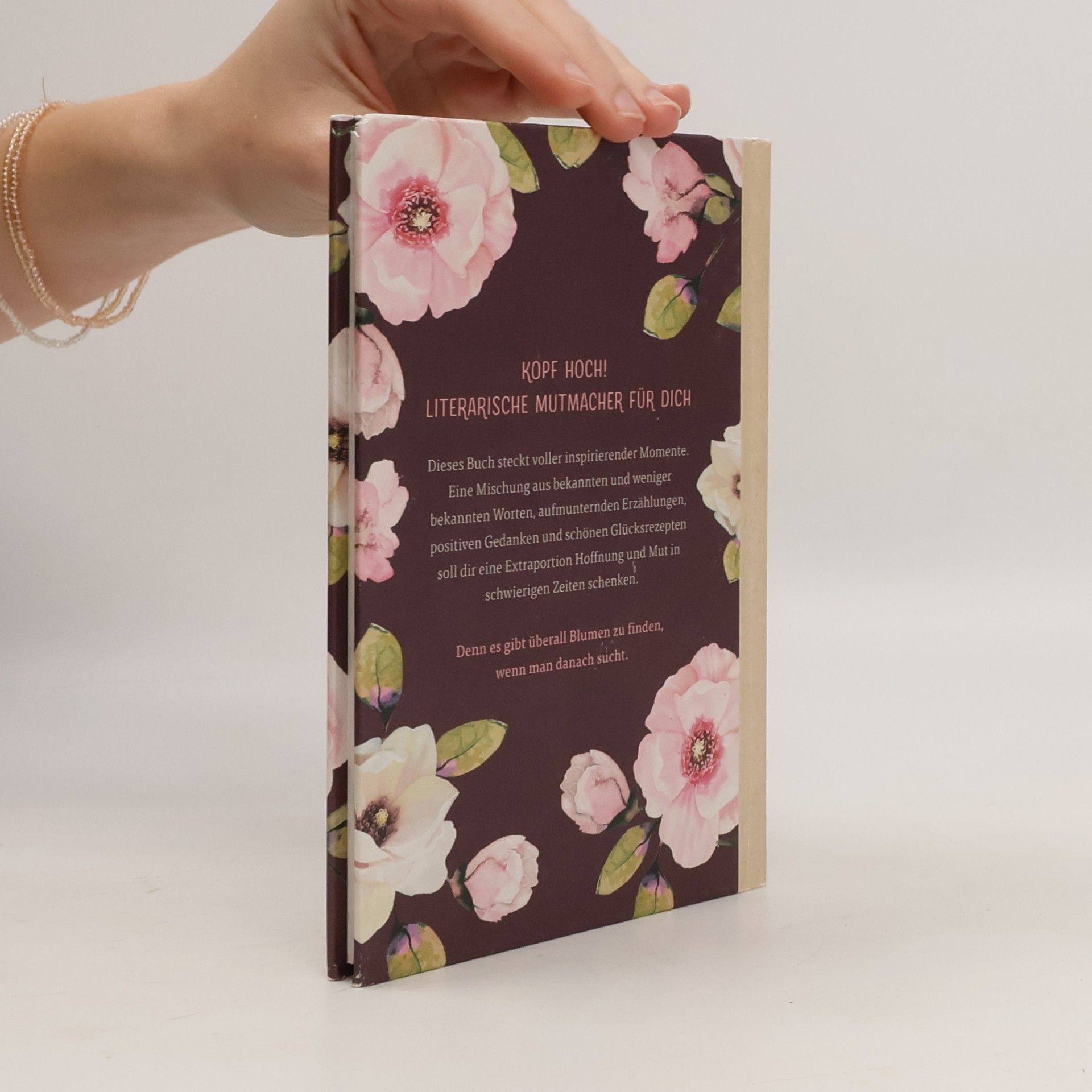 Kolektiv autorů Es gibt überall Blumen für den, der sie sehen will. Literarische Gedanken zur Aufmunterung