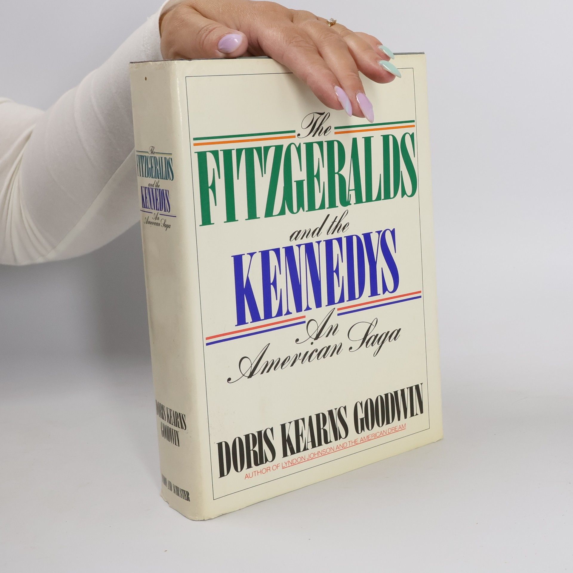 Doris Kearns Goodwin The Fitzgeralds and the Kennedys