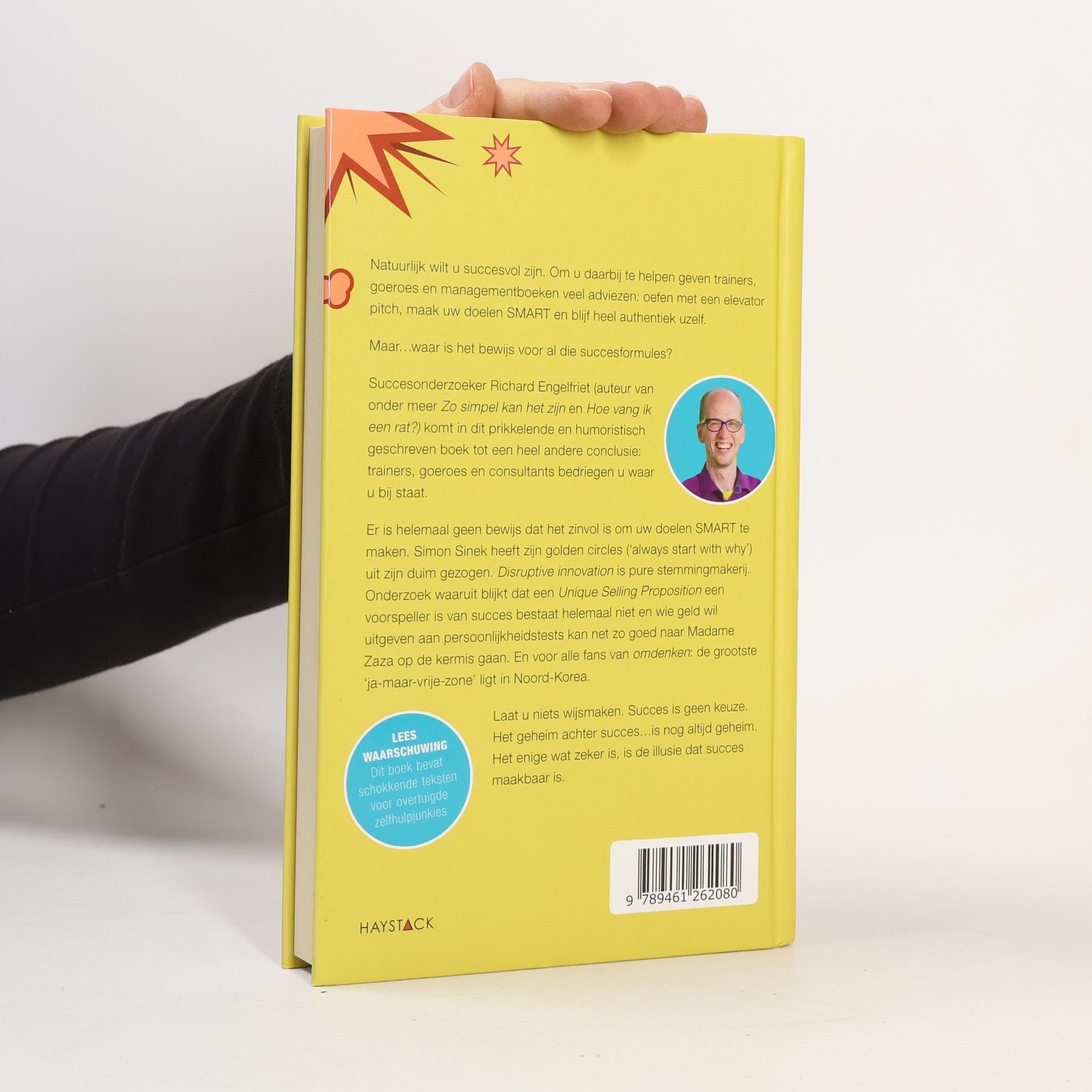 Richard Engelfriet De succesillusie - Hoe trainers, goeroes en consultants u dagelijks bedriegen en hoe u daar in zeven eenvoudige stappen vanaf komt
