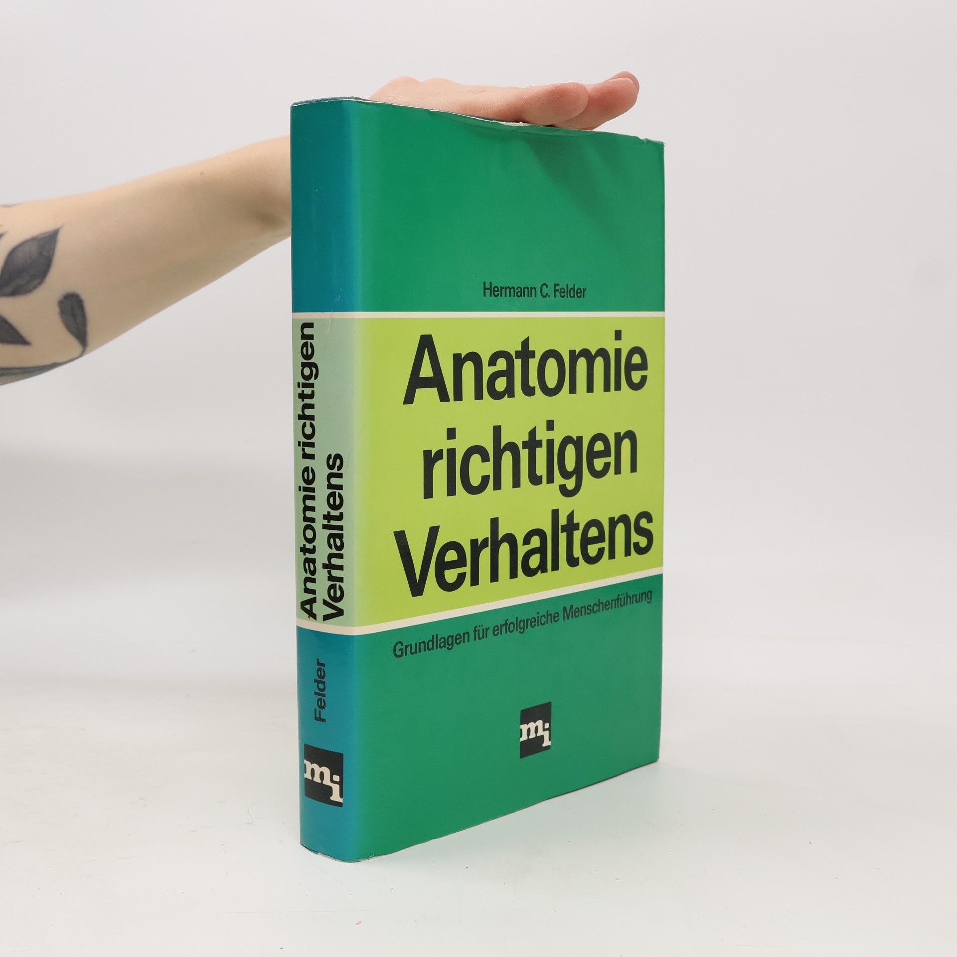 Hermann C. Felder Anatomie richtigen Verhaltens