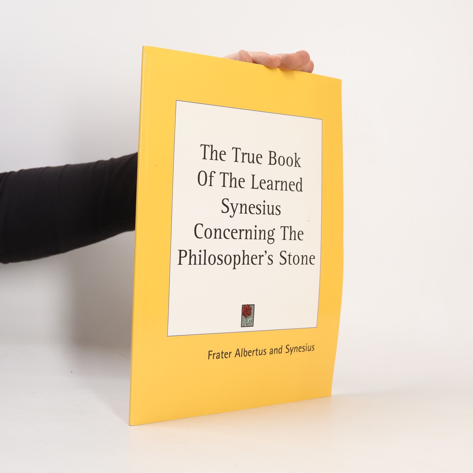 Synesius The True Book Of The Learned Synesius Concerning The Philosopher's Stone