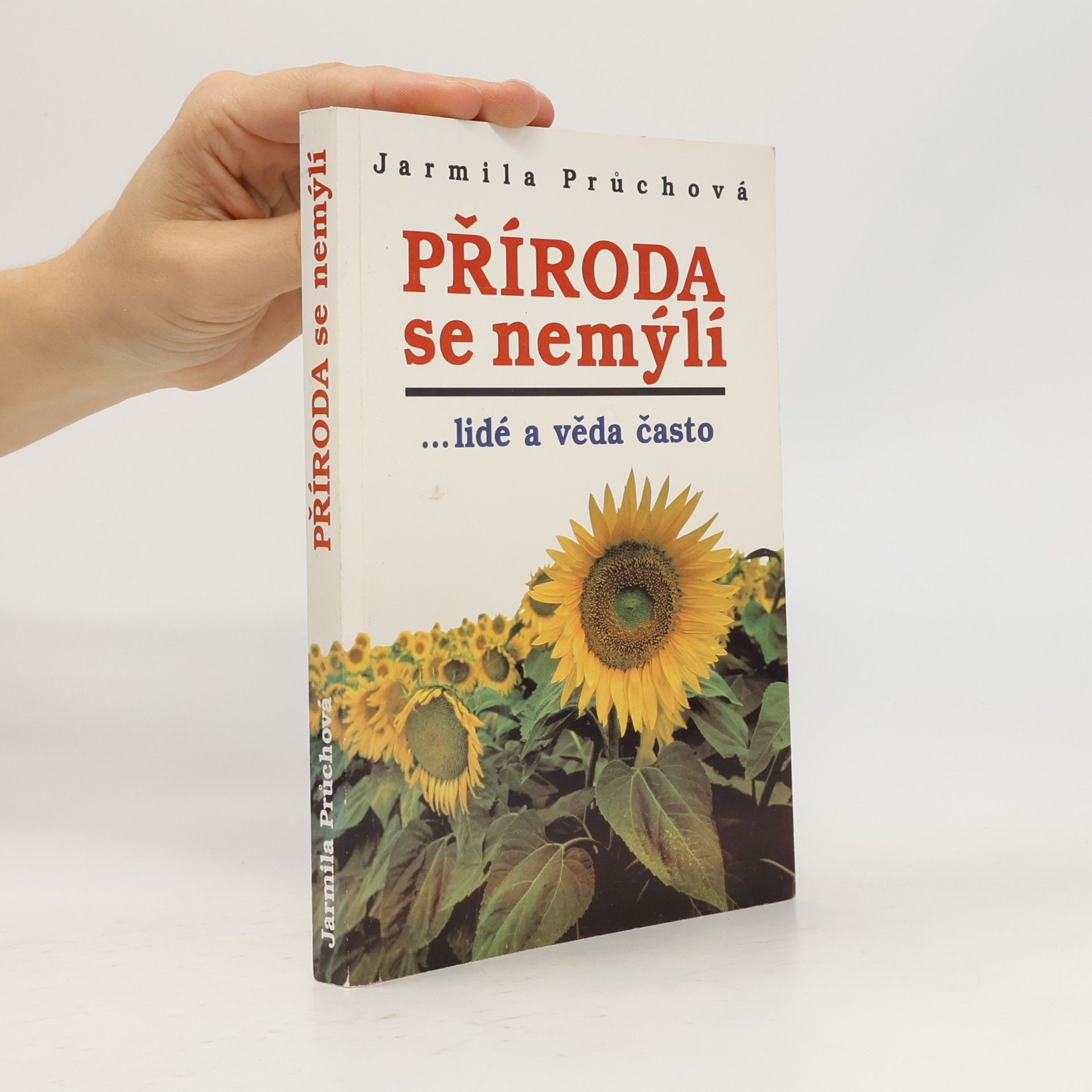 Příroda se nemýlí. ...lidé a věda často