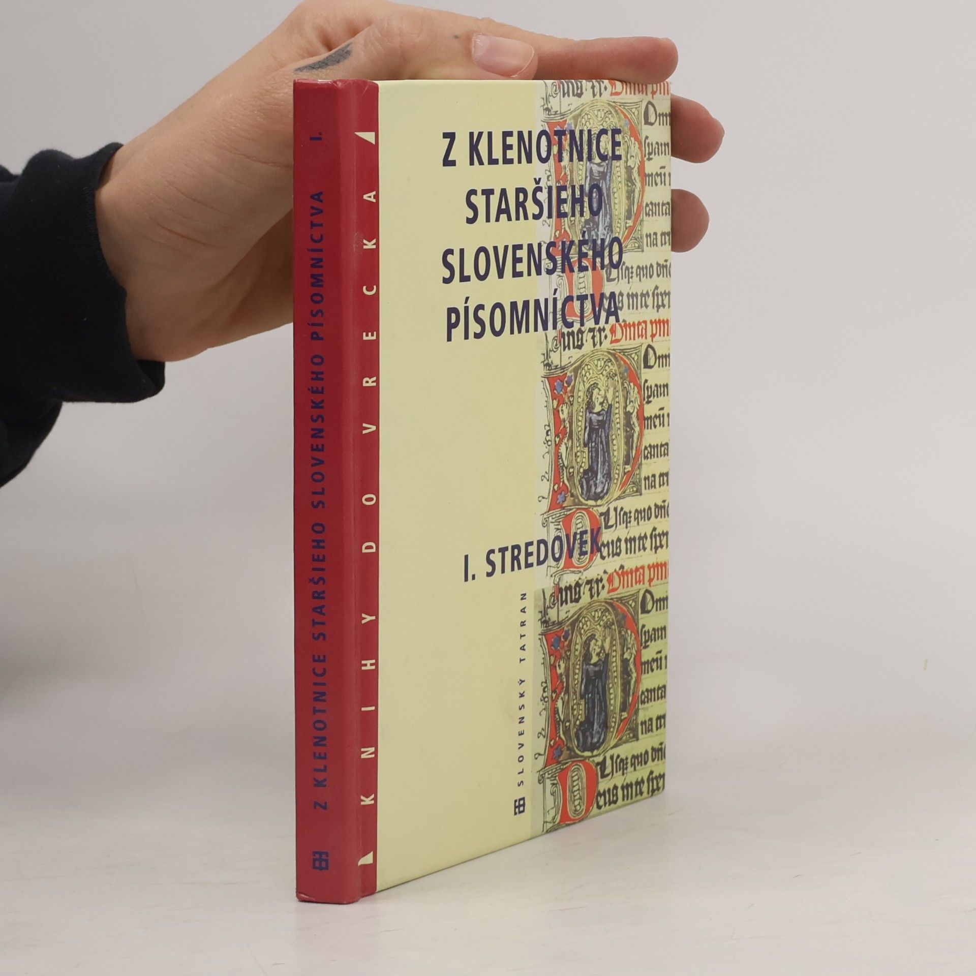 Z klenotnice staršieho slovenského písomníctva 1: Stredovek. Antológia stredovekých literárnych textov