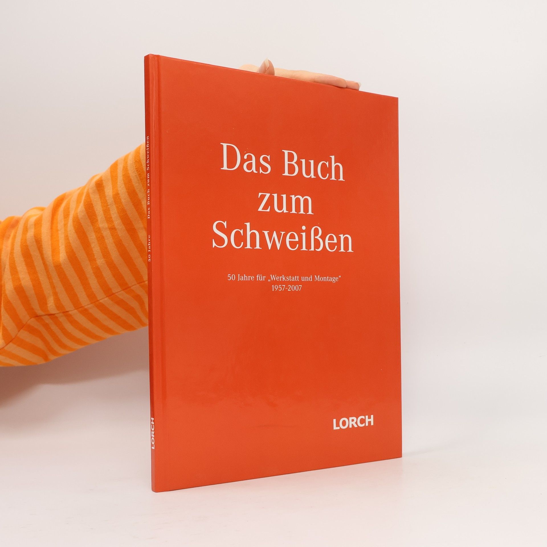 Autorenkollektiv Das Buch zum Schweißen