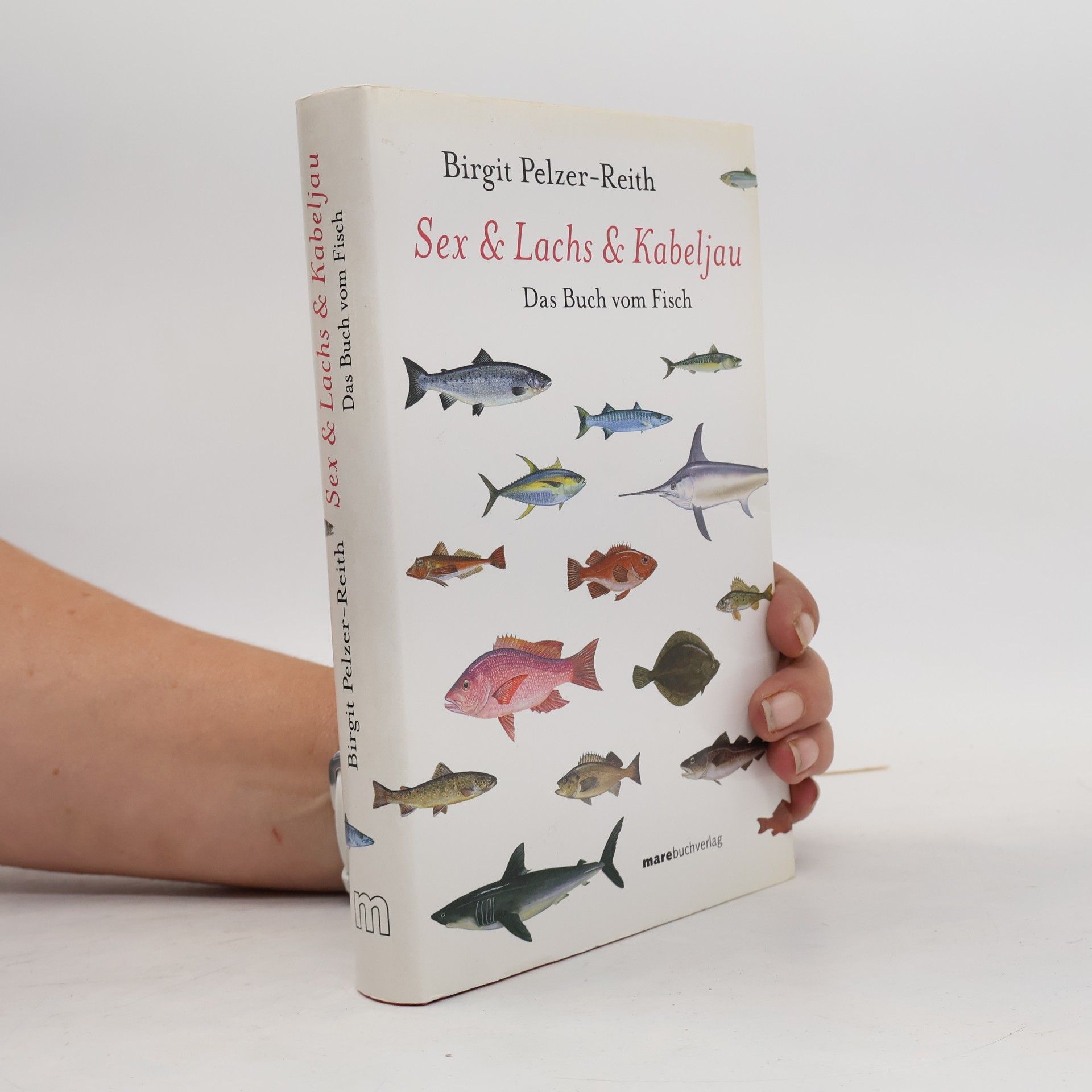 Birgit Pelzer Reith Sex & Lachs & Kabeljau