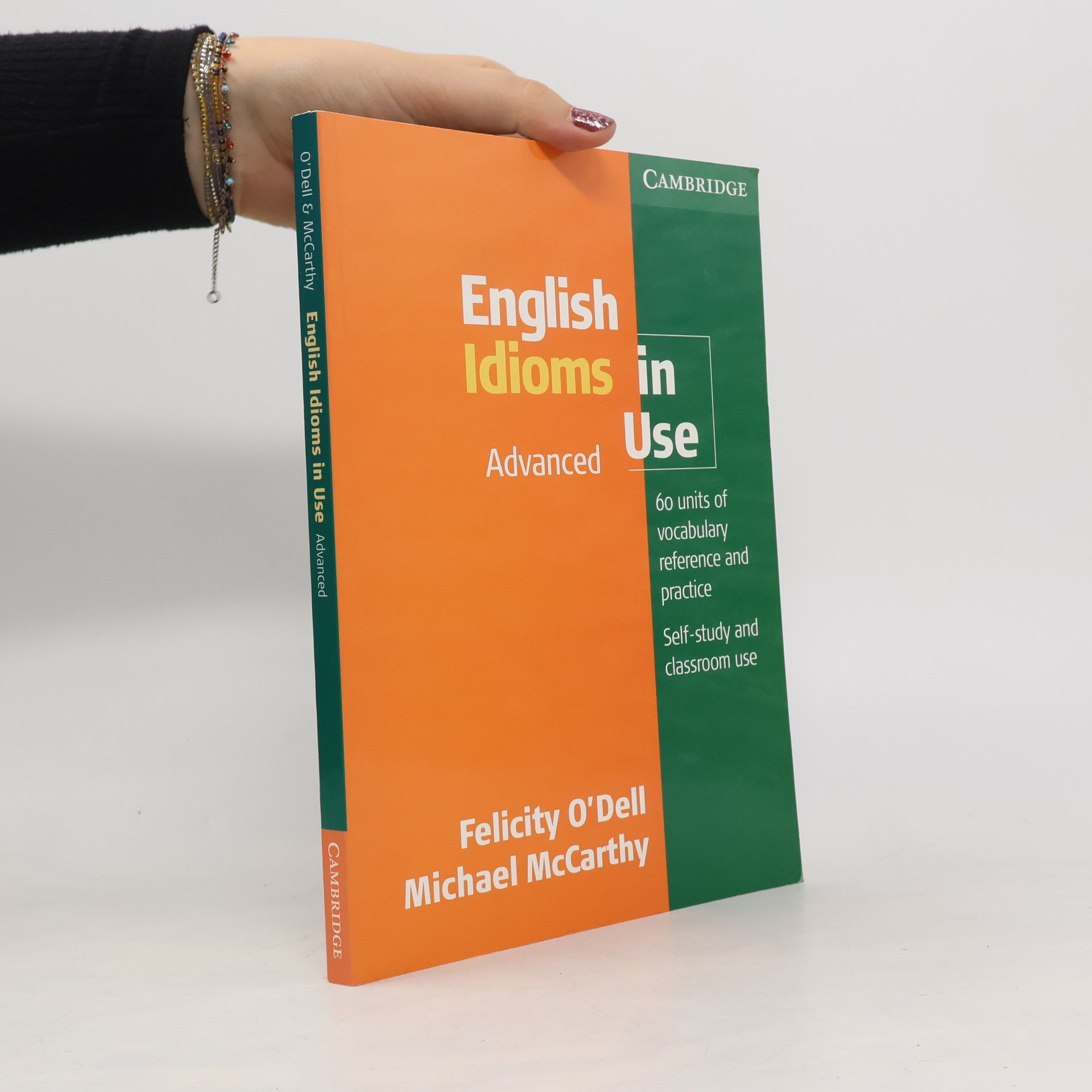 English idioms in use : 60 units of vocabulary reference and practice : Advanced