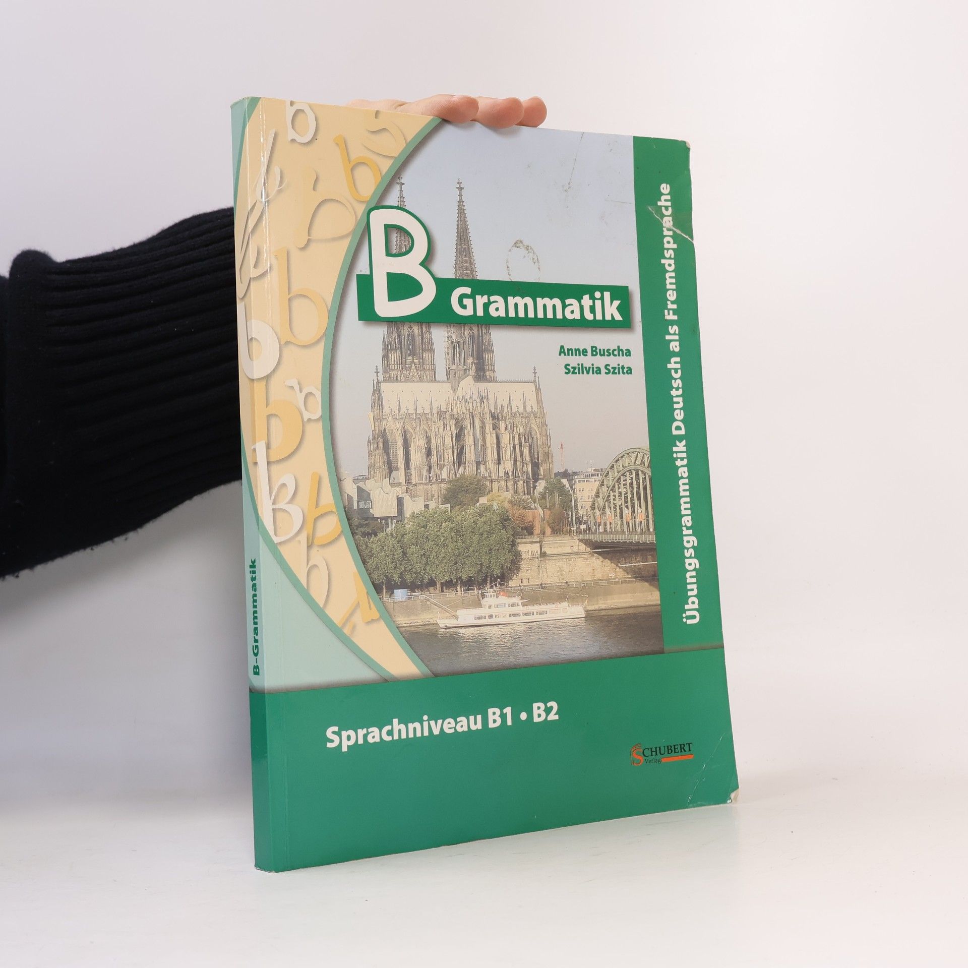 B Grammatik : Übungsgrammatik Deutsch als Fremdsprache : Sprachniveau B1, B2