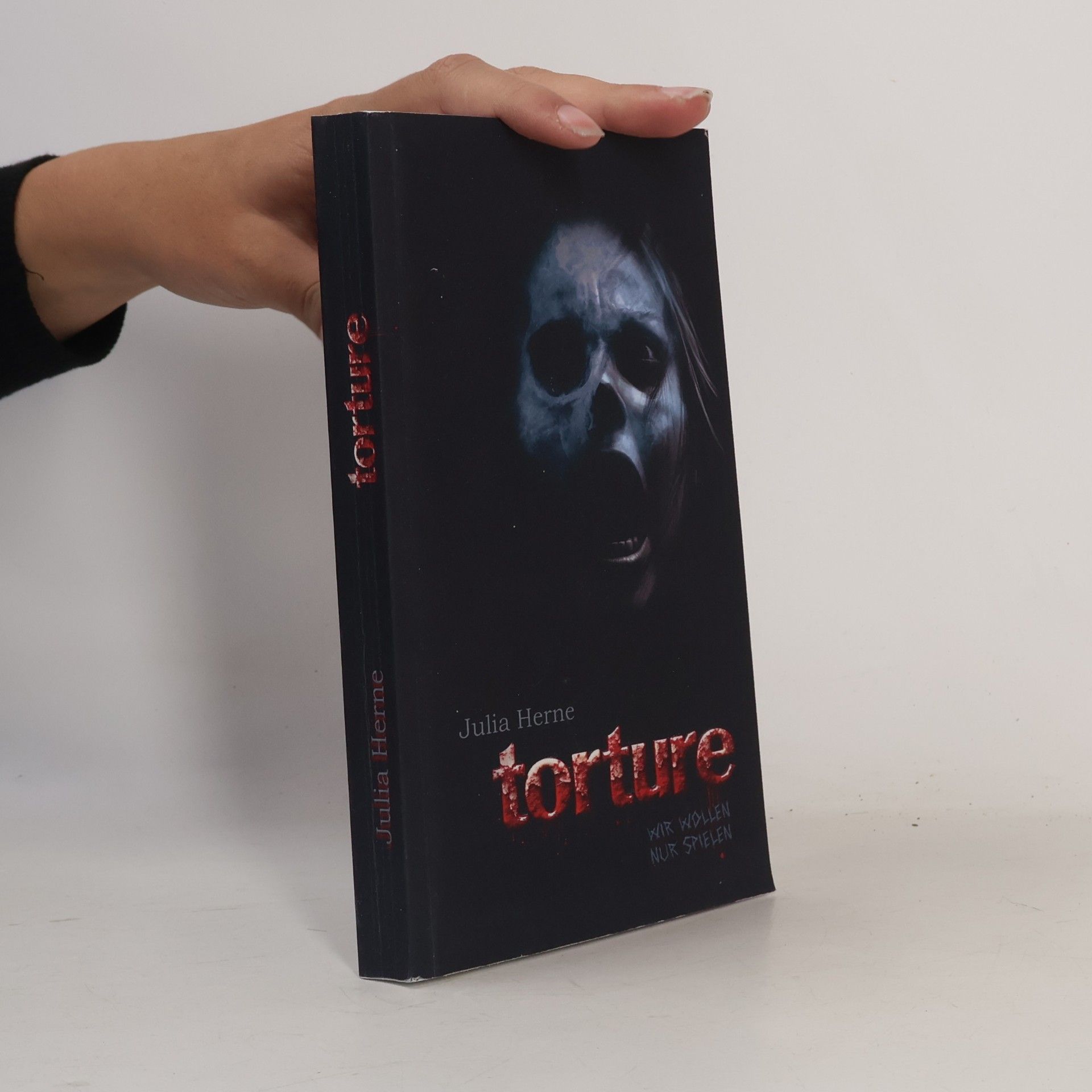Julia Herne Torture: Wir wollen nur spielen