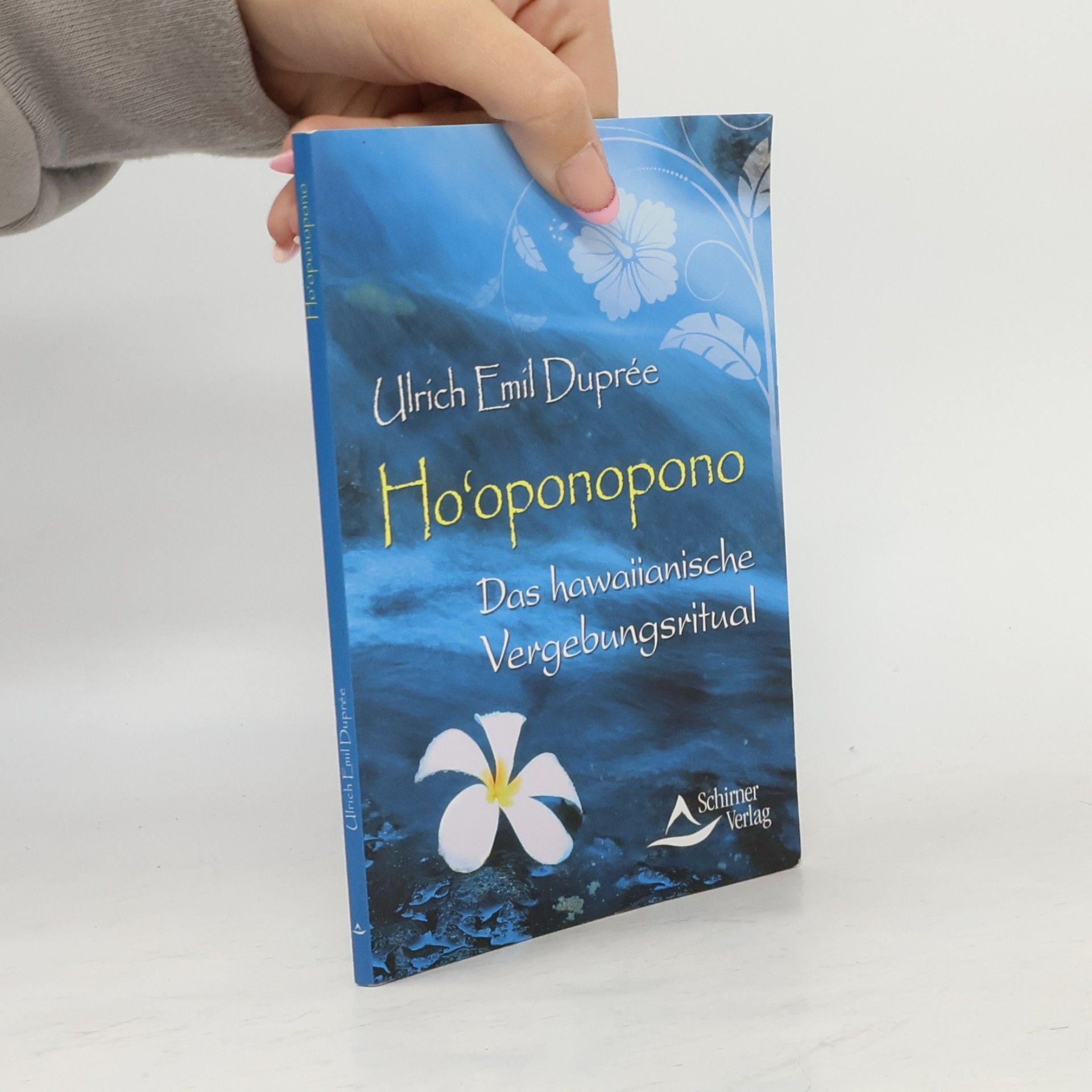Ho'oponopono. Das hawaiianische Vergebungsritual