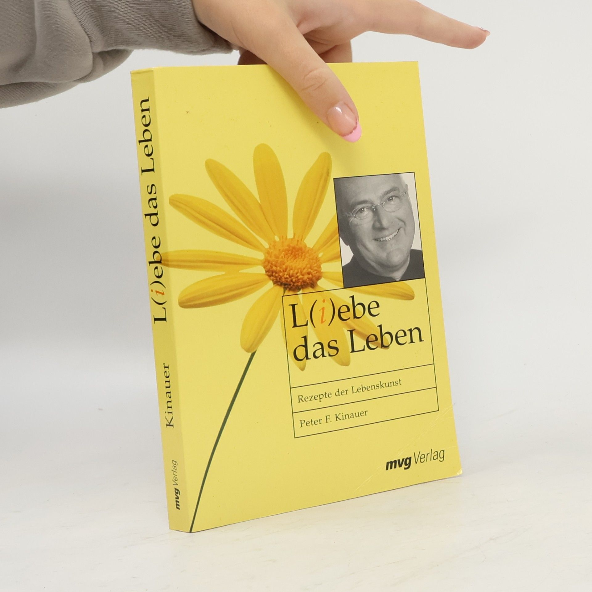 Peter F. Kinauer L(i)ebe das Leben