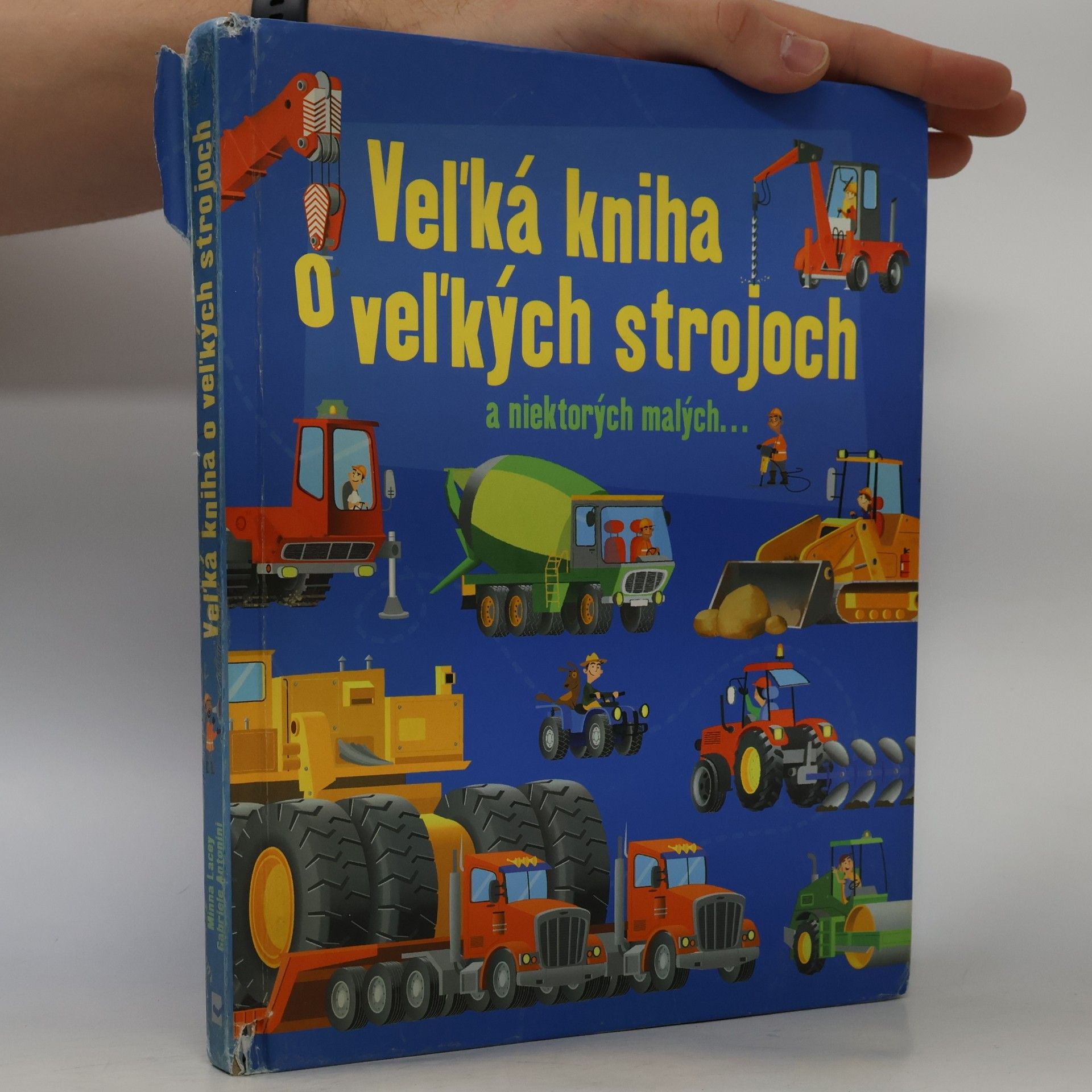 Veľká kniha o veľkých strojoch aniektoroých malých...