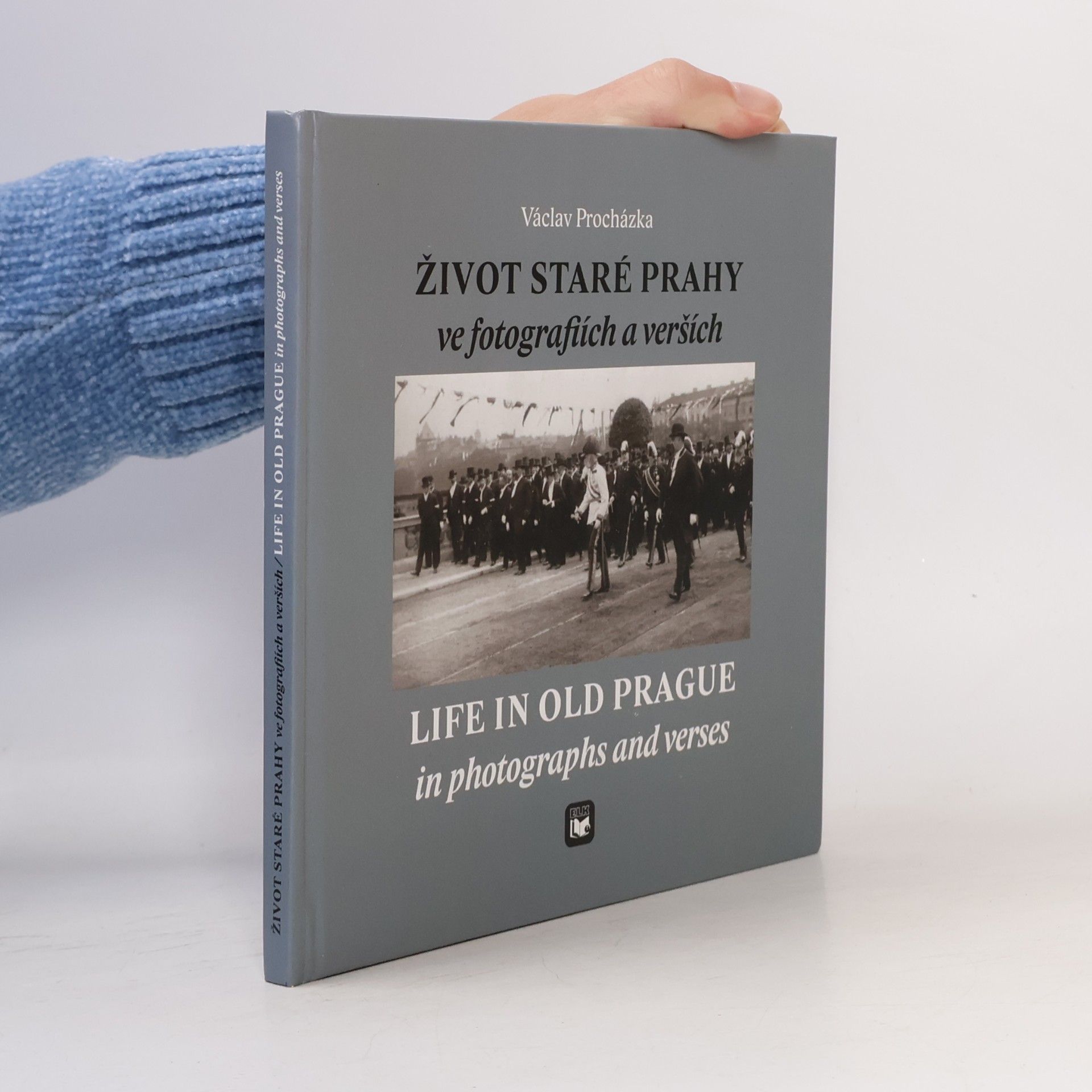 Život staré Prahy ve fotografiích a verších
