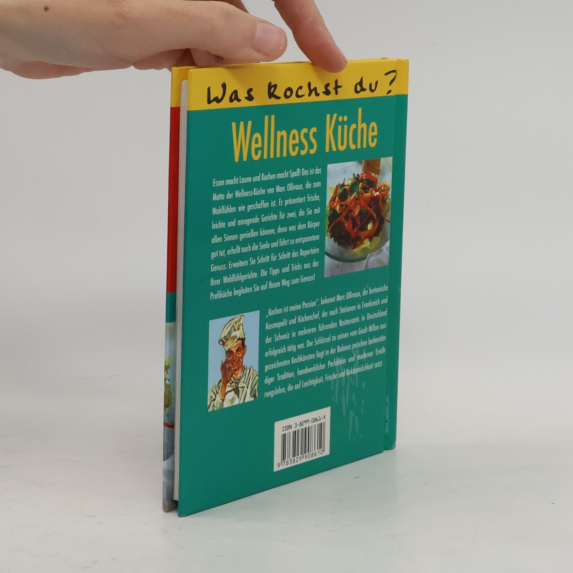 Marc Ollivaux Was kochst Du? Wellness Küche - Essen & Relaxen