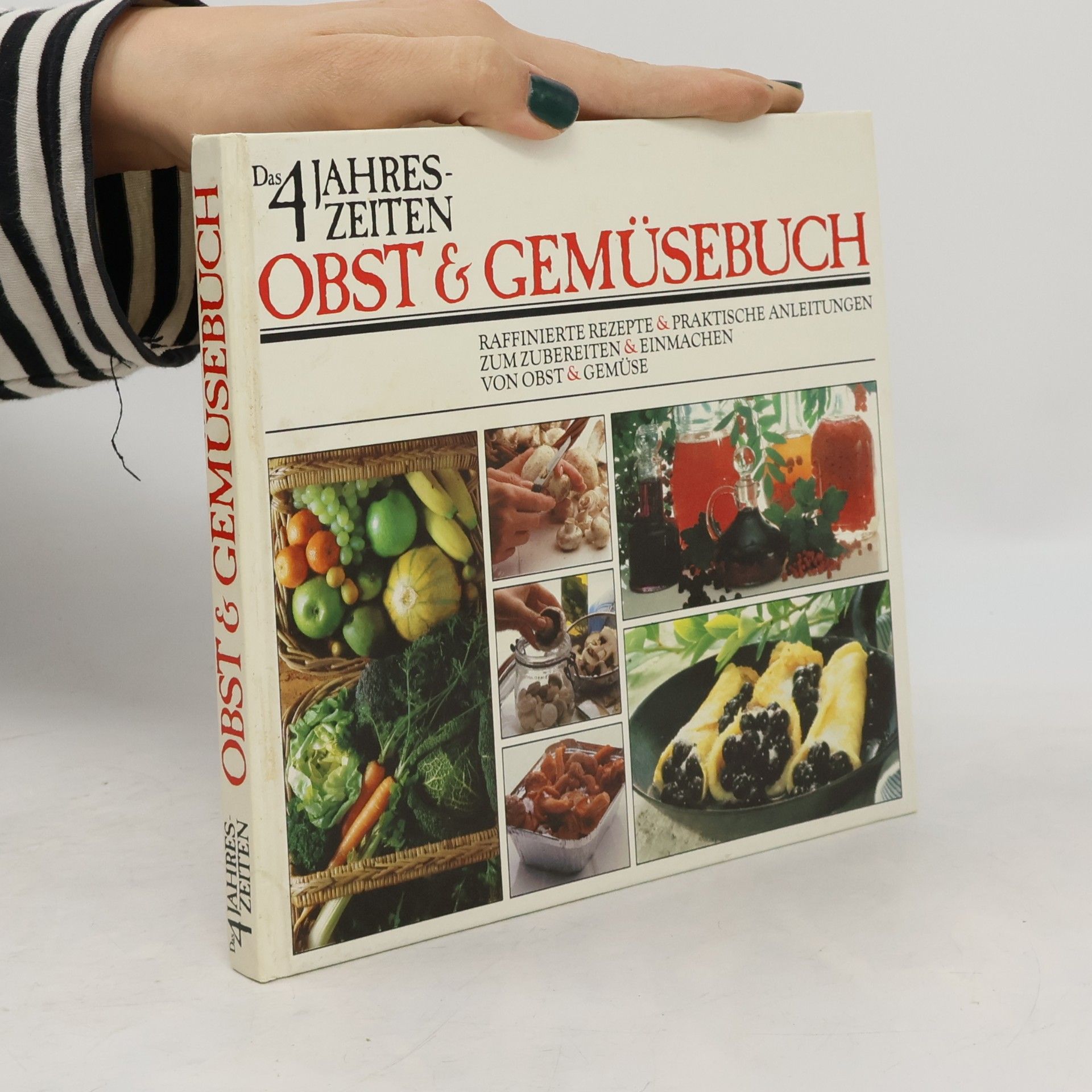 Various authors Das 4 Jahreszeiten. Obst & Gemüsebuch