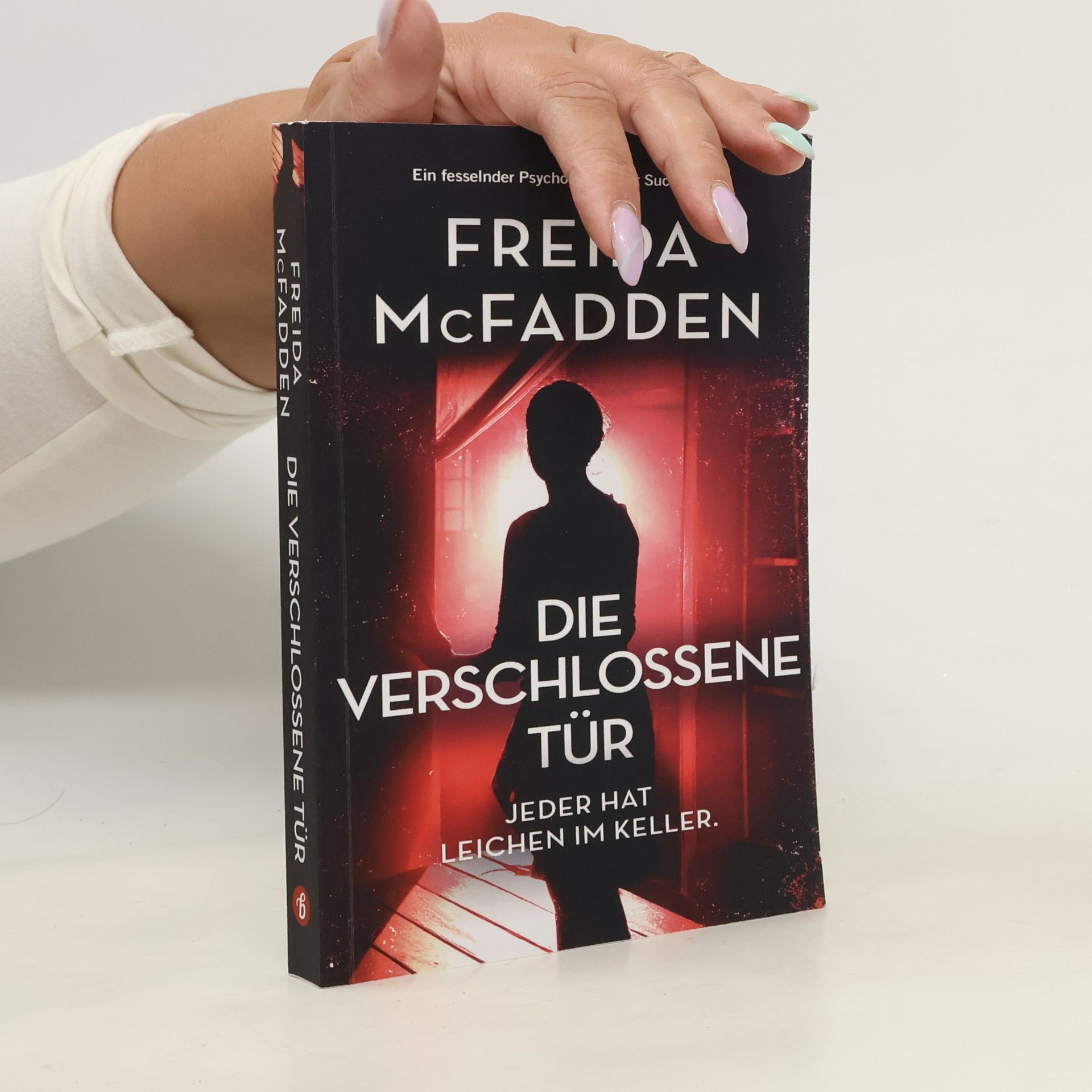 Die verschlossene Tür: Ein fesselnder Psychothriller mit Suchtfaktor