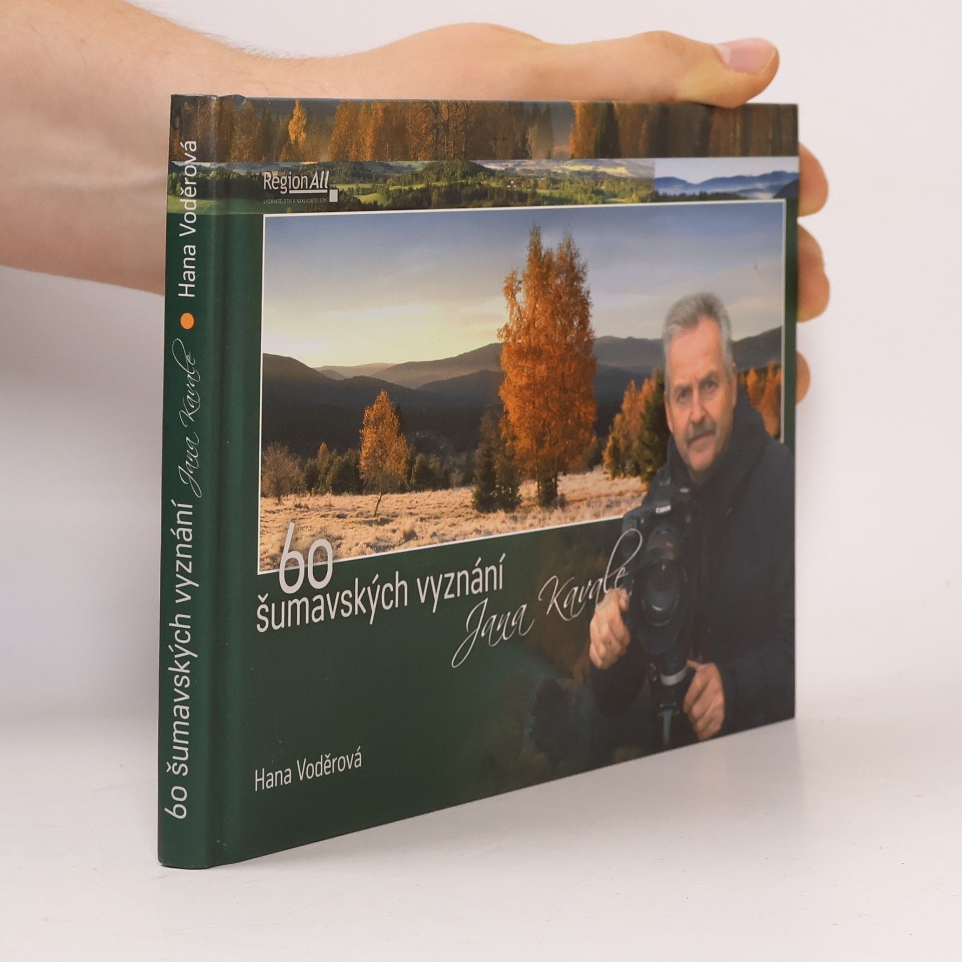 Hana Voděrová 60 šumavských vyznání Jana Kavale