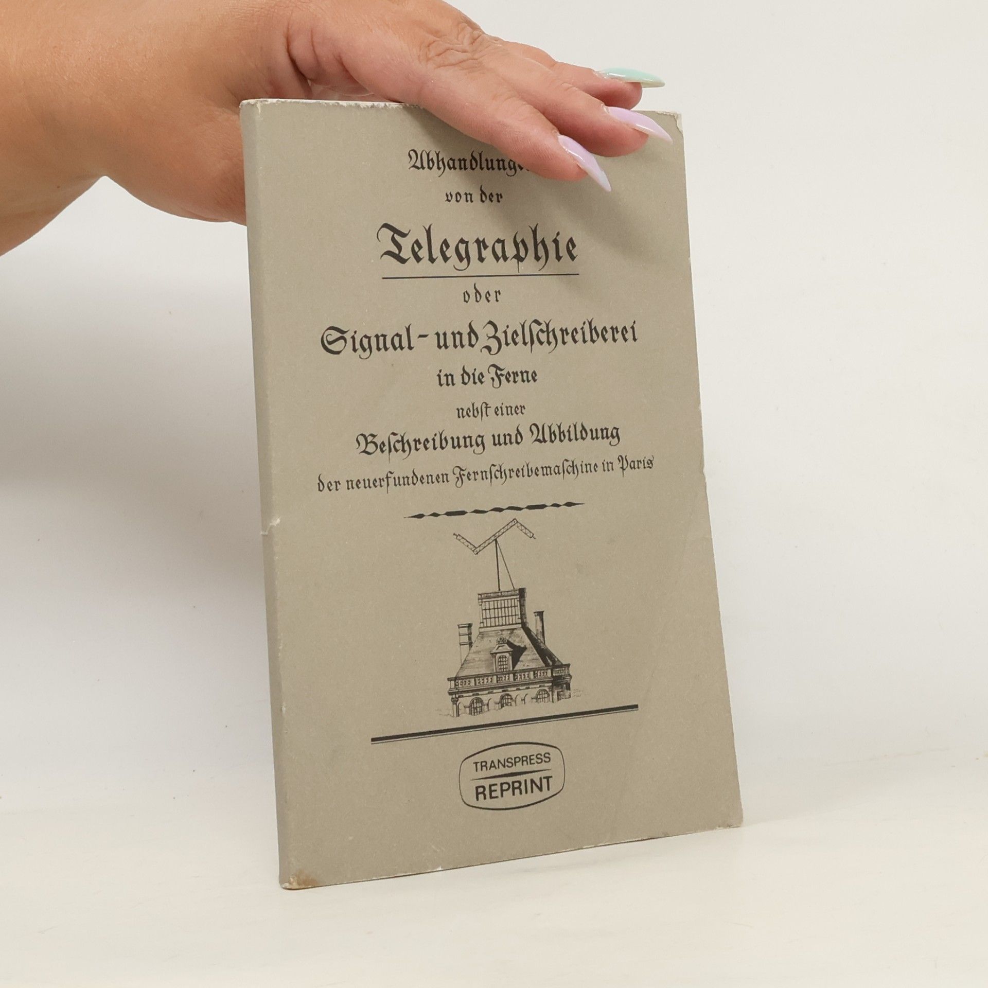 Frithjof Skupin Abhandlungen von der Telegraphie oder Signal- und Zielschreiberei in die Ferne