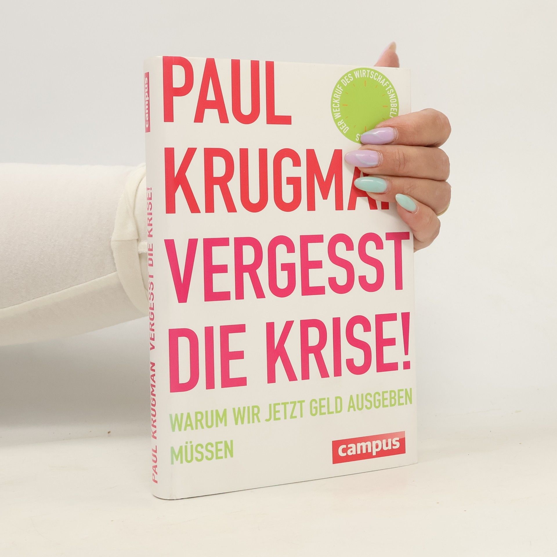 Paul Krugman Vergesst die Krise!