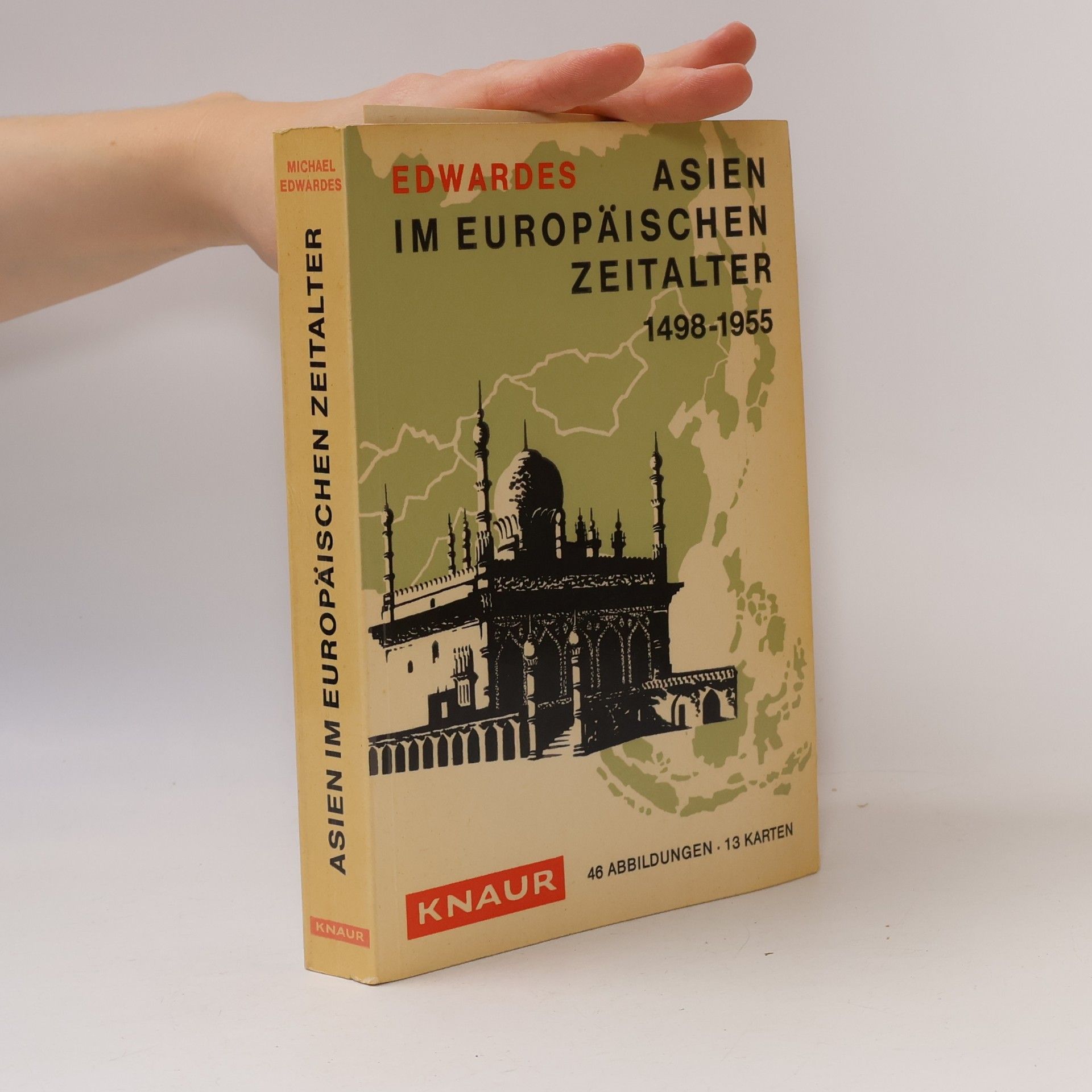 Michael Edwardes Asien im europäischen Zeitalter 1498-1955