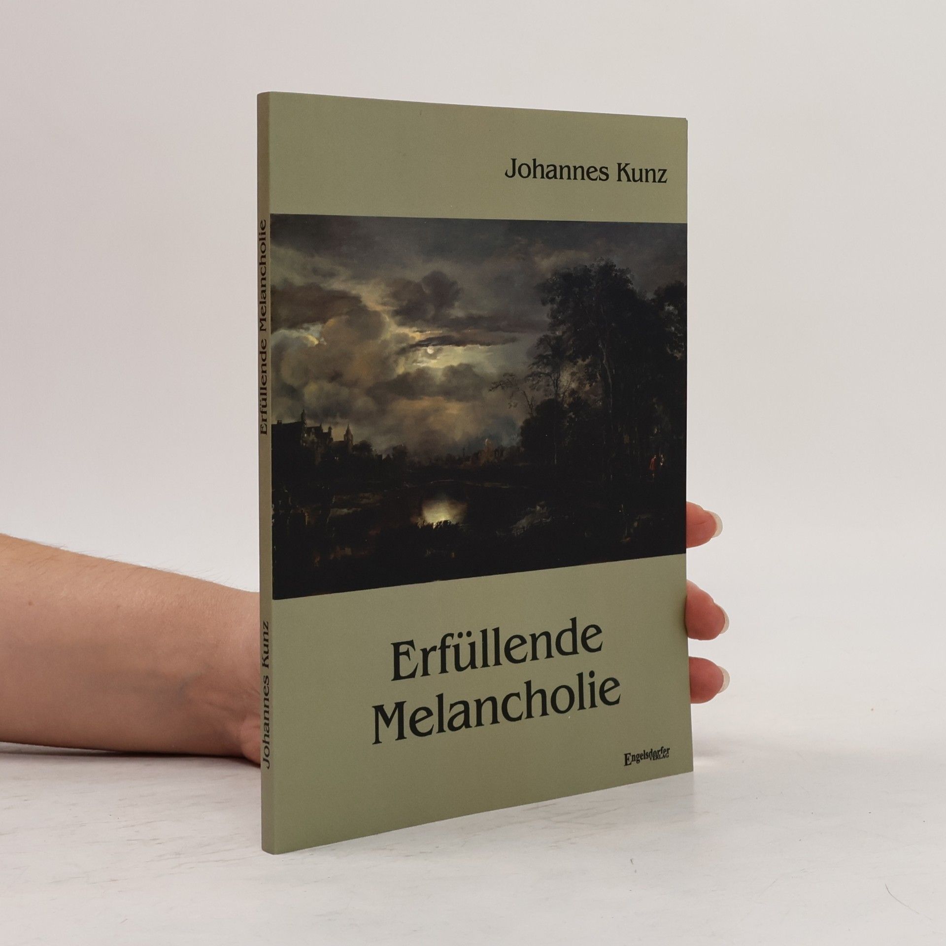 Johannes Kunz Erfüllende Melancholie