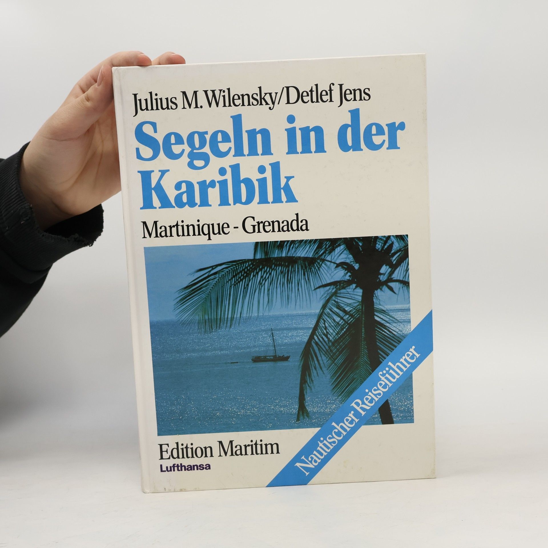 Julius M. Wilensky Segeln in der Karibik